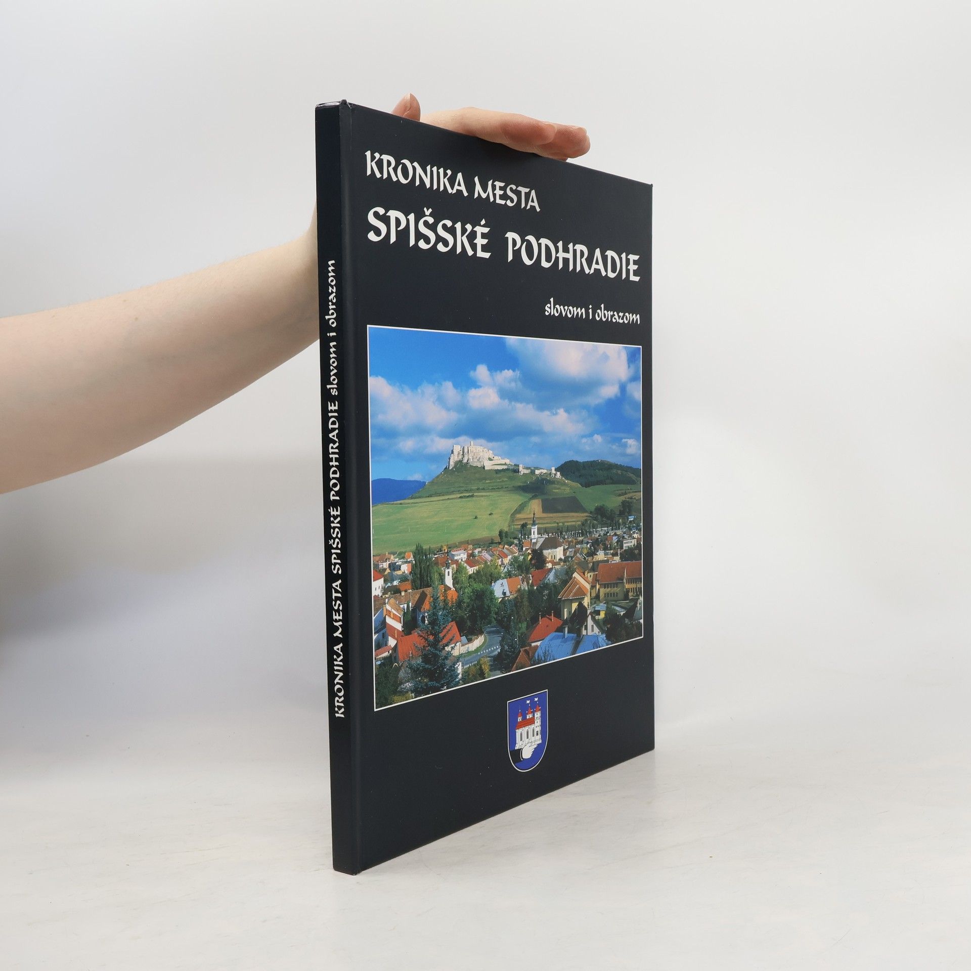 kolektiv Kronika mesta Spišské Podhradie slovom i obrazom