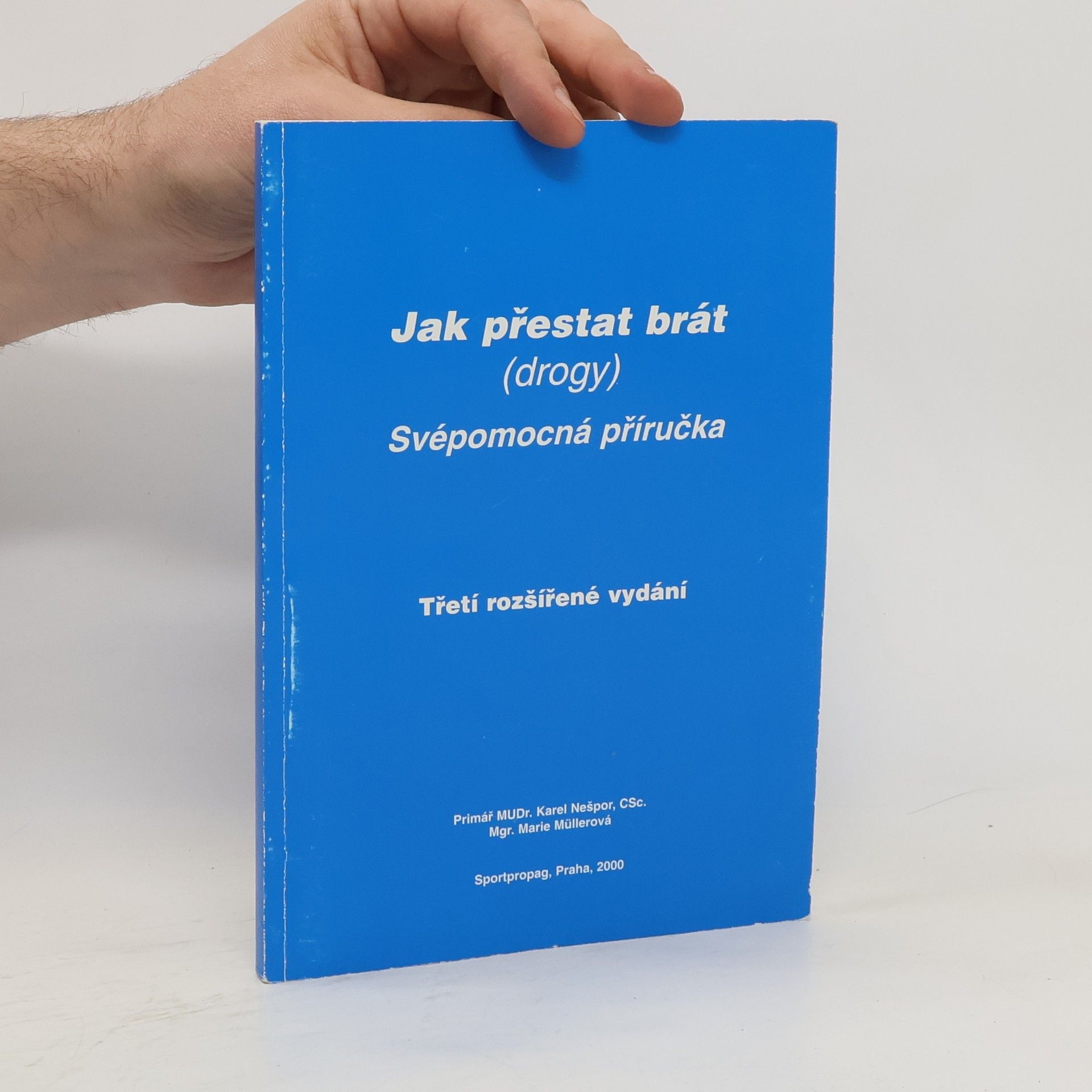 Karel Nešpor Jak přestat brát (drogy) : svépomocná příručka
