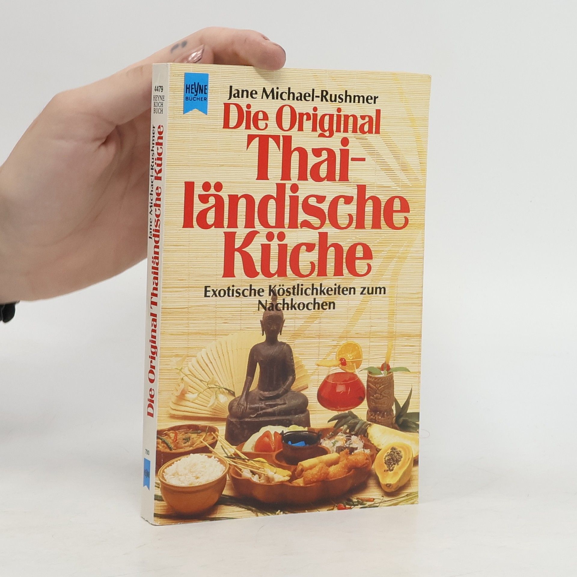 Jane Michael-Rushmer Die original thailändische Küche