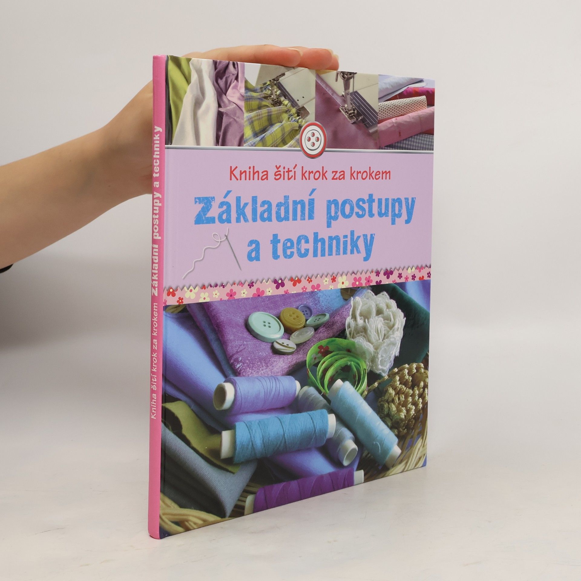 Eva Maria Heller Kniha šití krok za krokem. Základní postupy a techniky