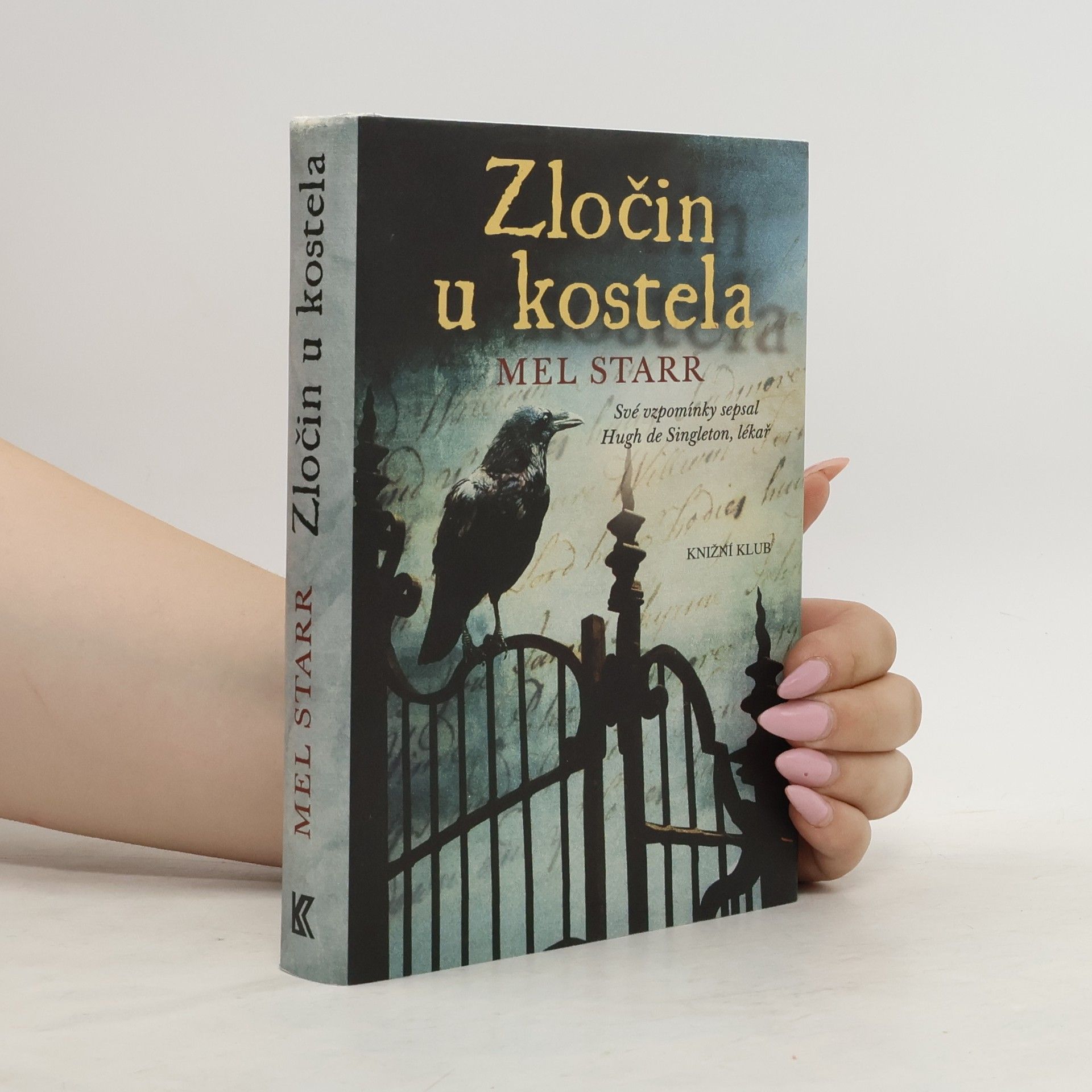 Melvin R. Starr Zločin u kostela: Své vzpomínky sepsal Hugh de Singleron, lékař : vyprávění druhé