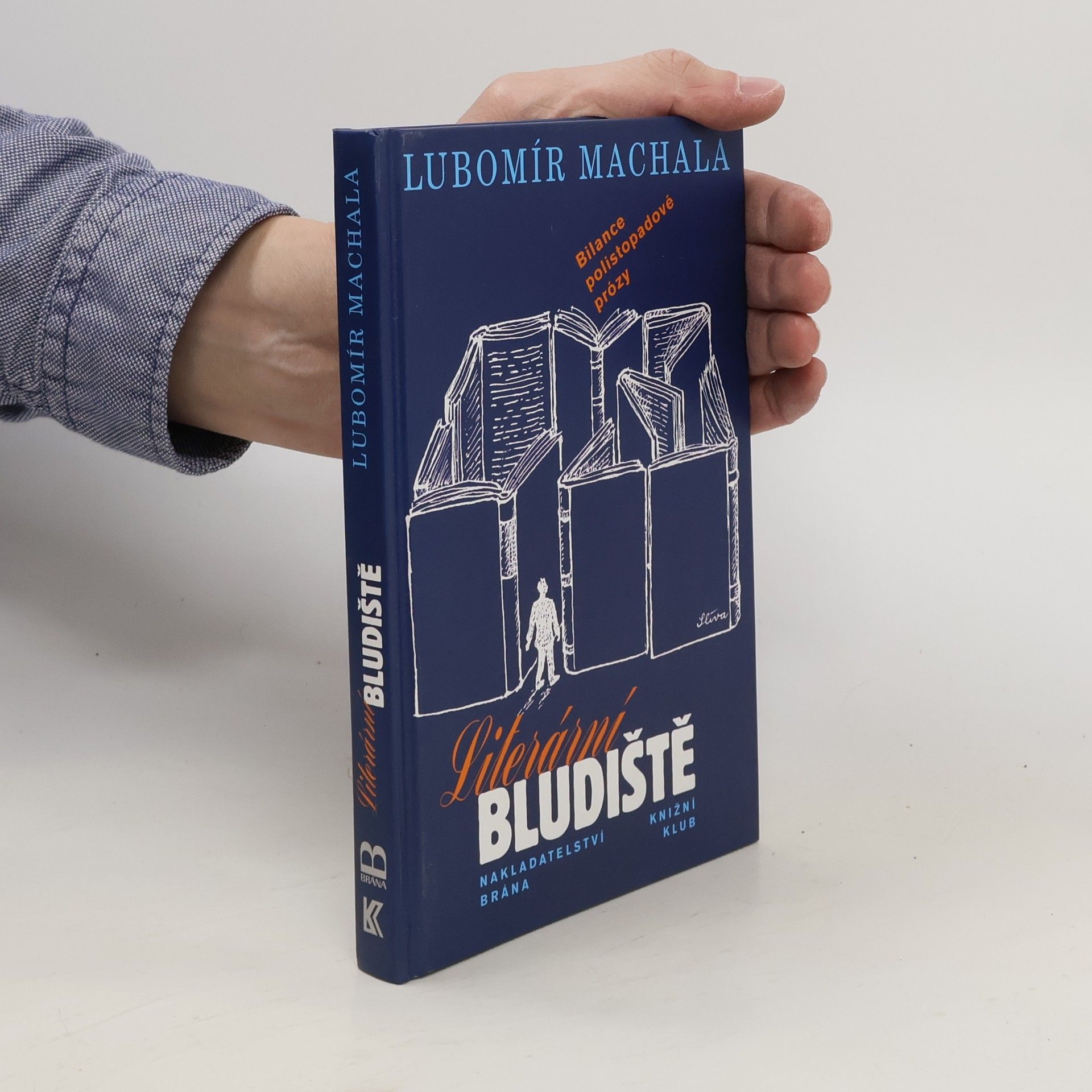 Lubomír Machala Literární bludiště. Bilance polistopadové prózy