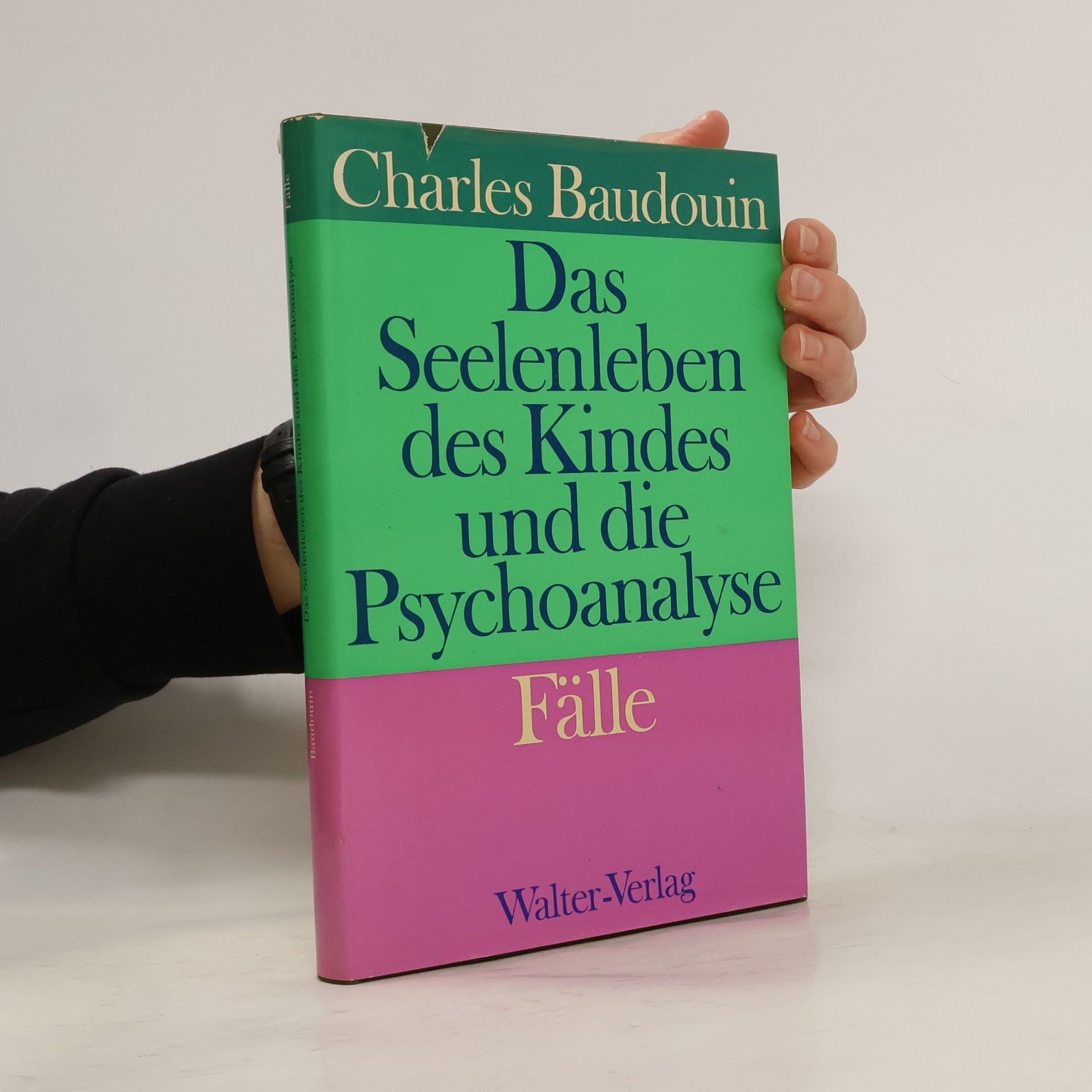 Charles Baudouin Das Seelenleben des Kindes und die Psychoanalyse