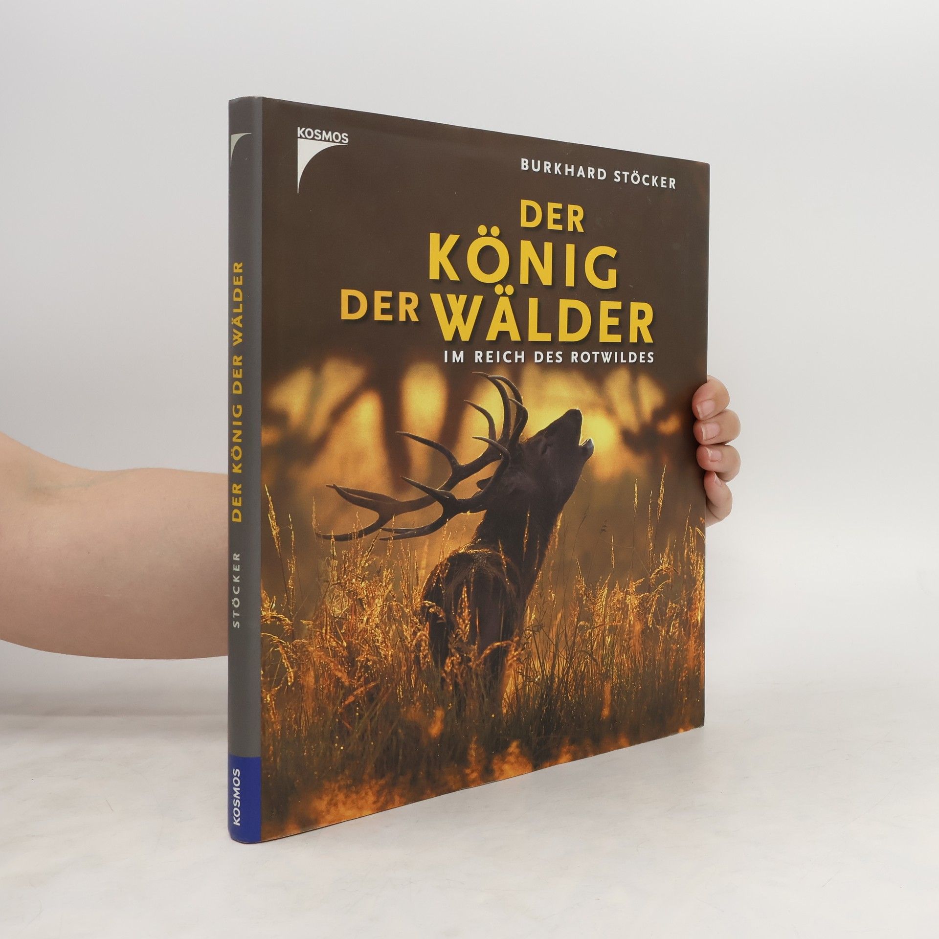 Burkhard Stöcker Der König der Wälder