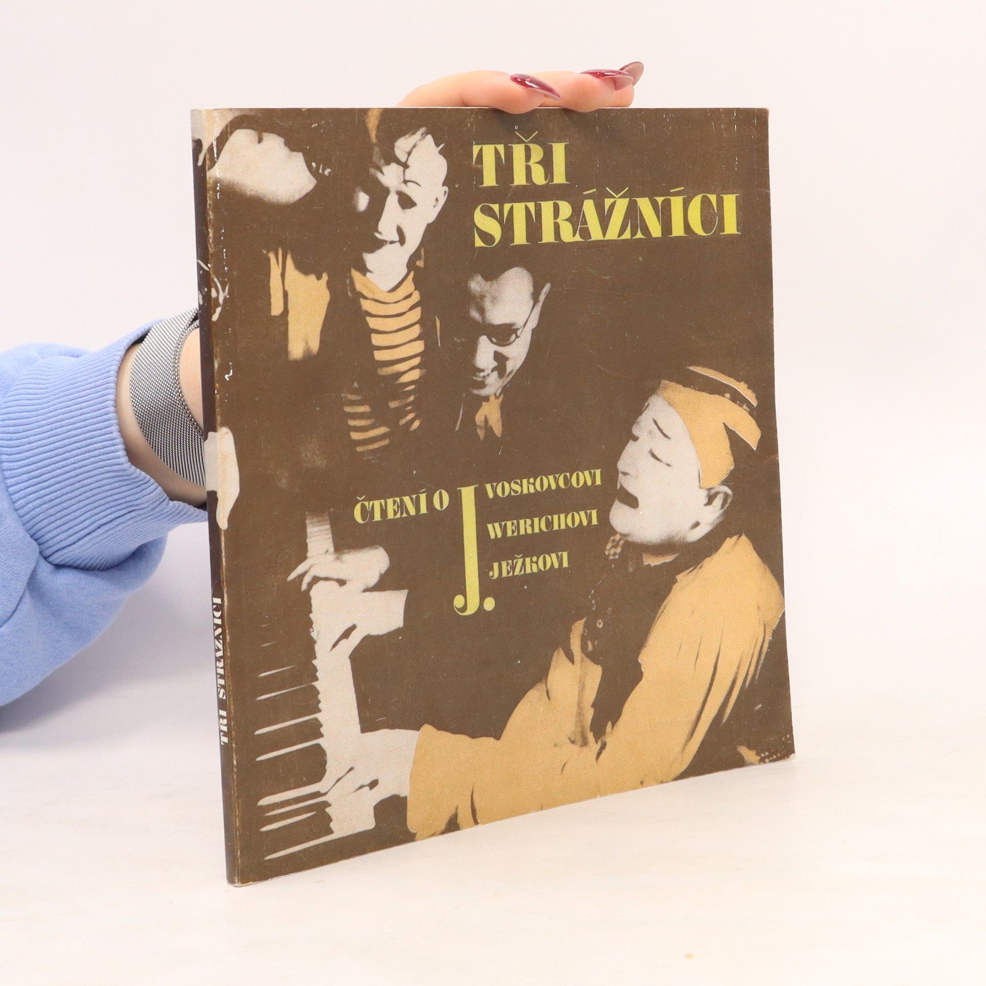 Ota Bahner Tři strážníci - čtení o J. Voskovcovi, J. Werichovi a J. Ježkovi - sborník