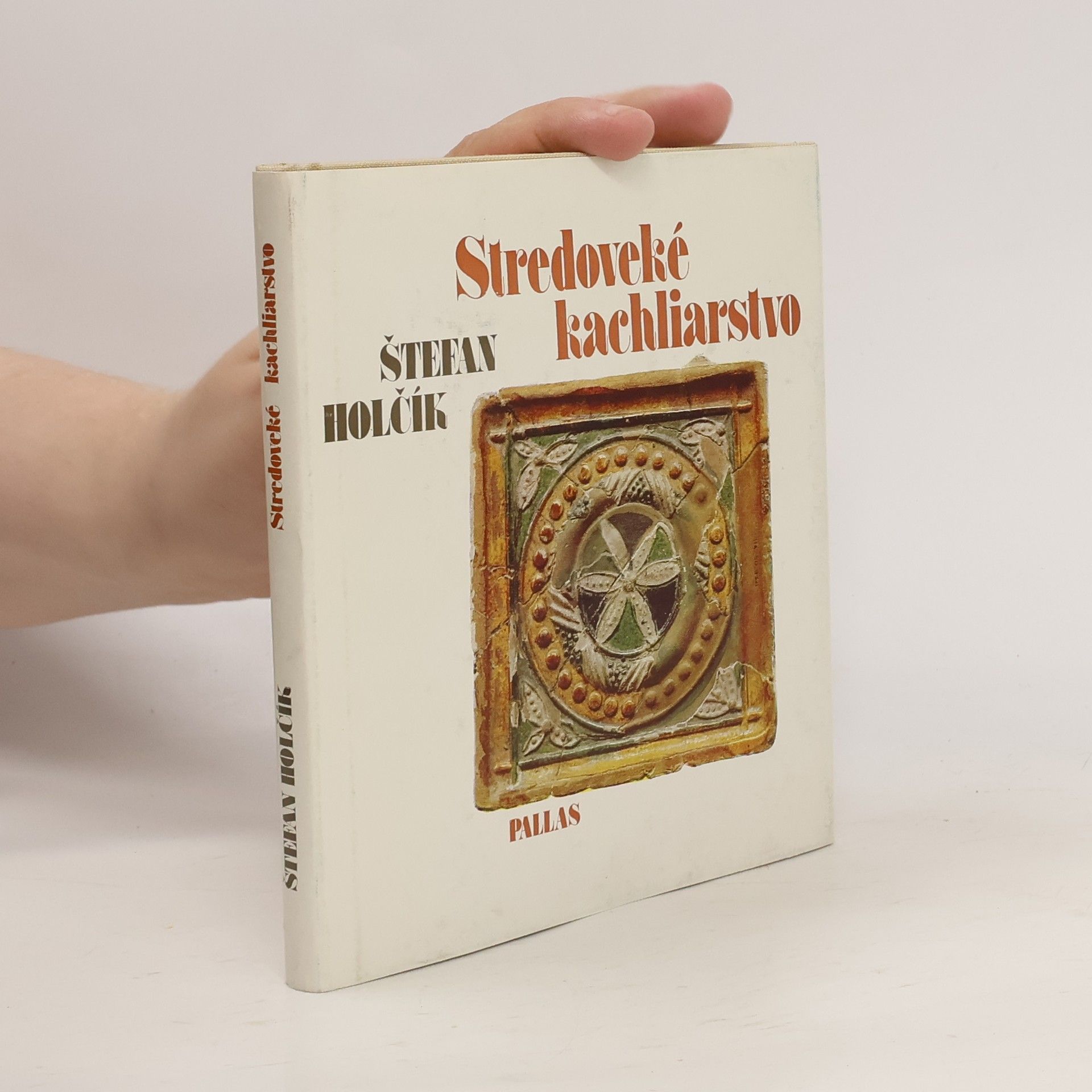 Štefan Holčík Stredoveké kachliarstvo