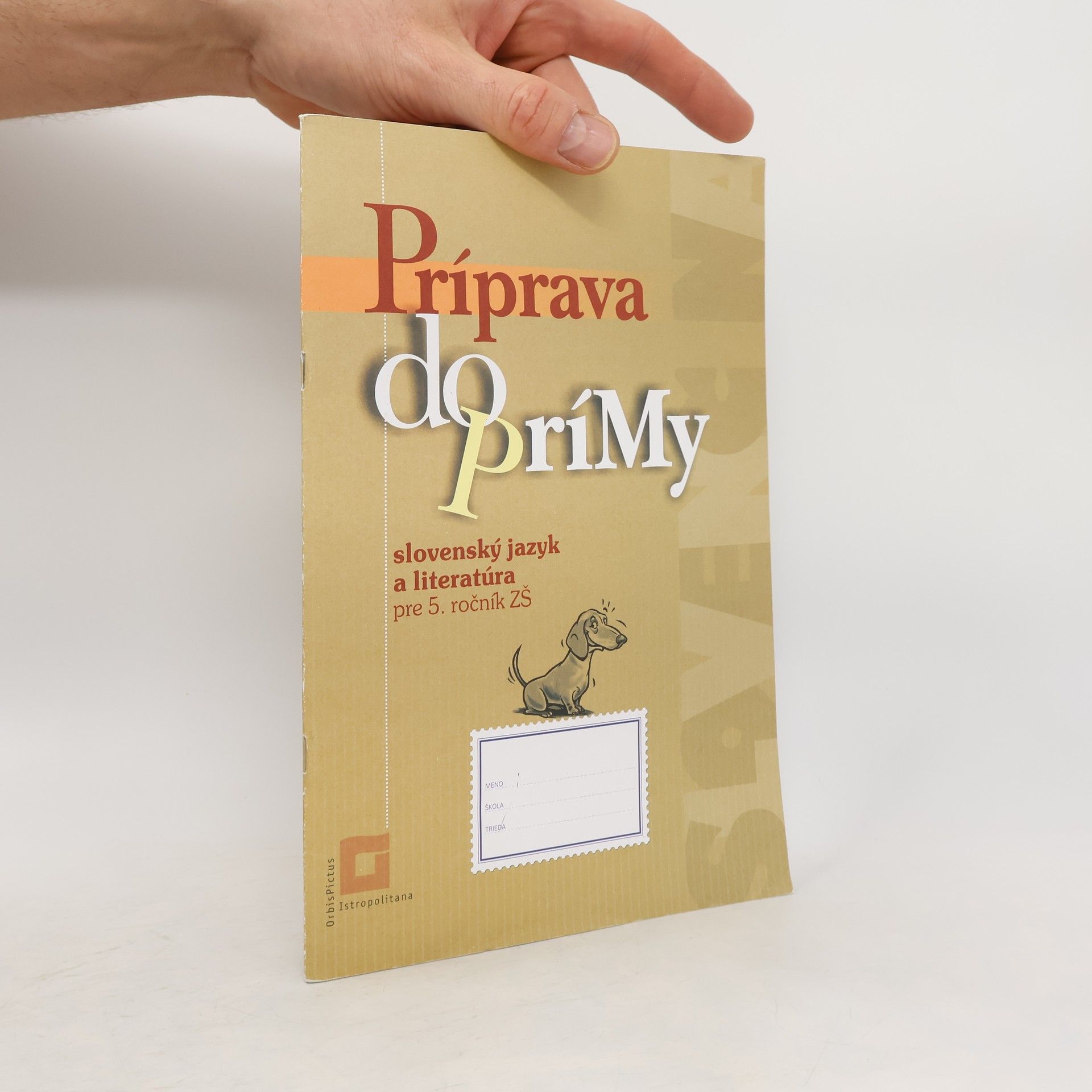 Orbis Pictus Istropolitana Príprava do prímy - slovenský jazyk a literatúra pre 5. ročník ZŠ