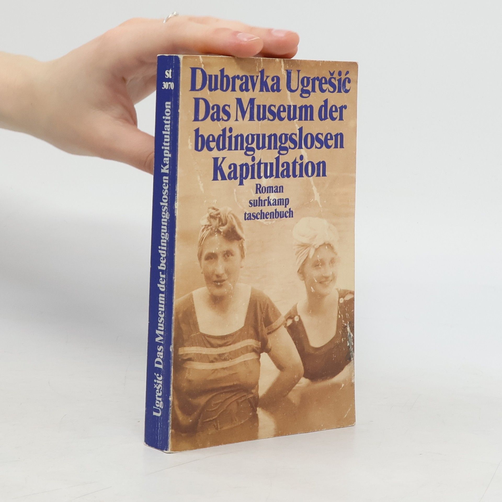 Dubravka Ugrešić Das Museum der bedingungslosen Kapitulation