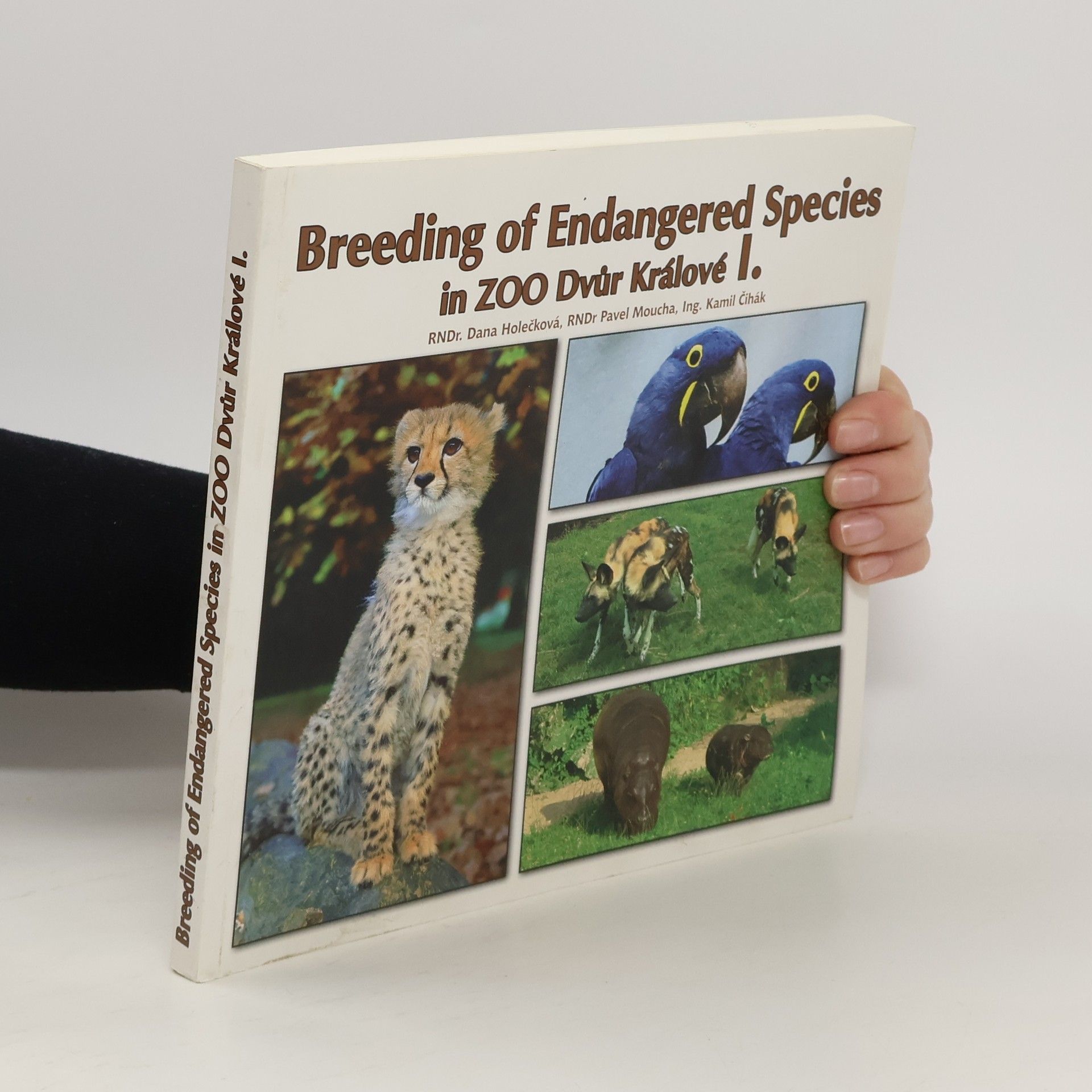 Dana Holečková Breeding of Endangered Species in ZOO Dvůr Králové I.