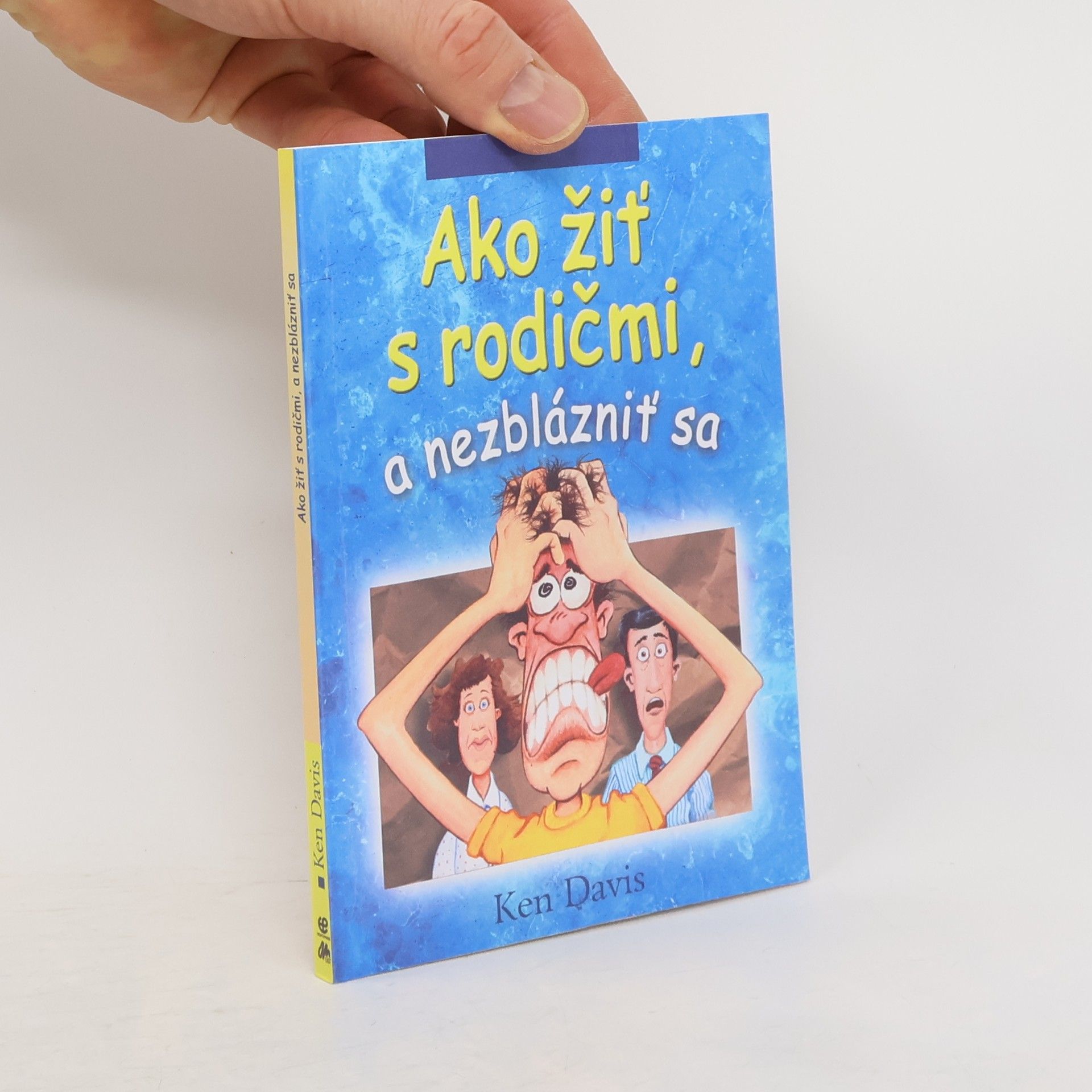 Davis Ken Ako žiť s rodičmi, a nezblázniť sa