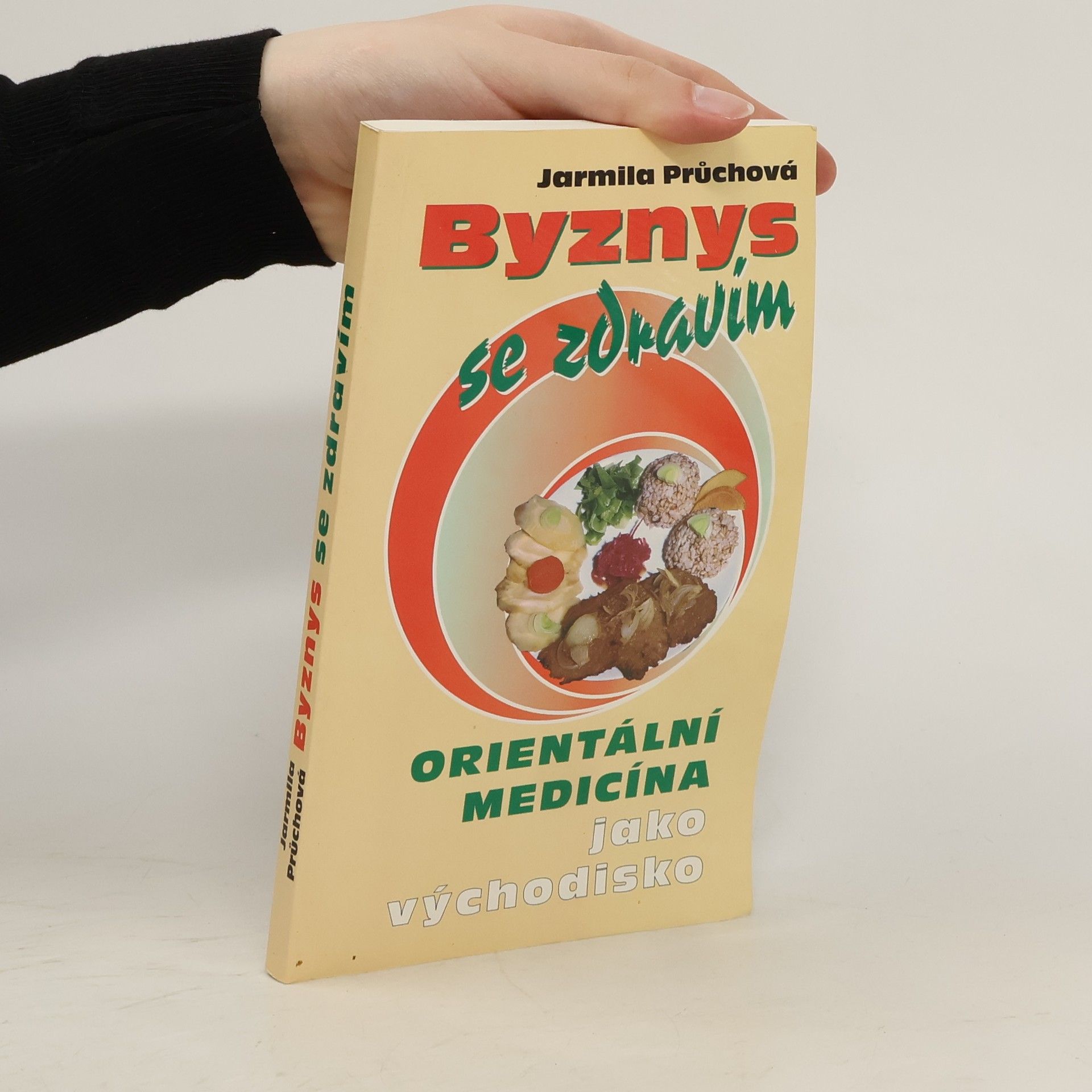 Jarmila Průchová Byznys se zdravím : orientální medicína jako východisko