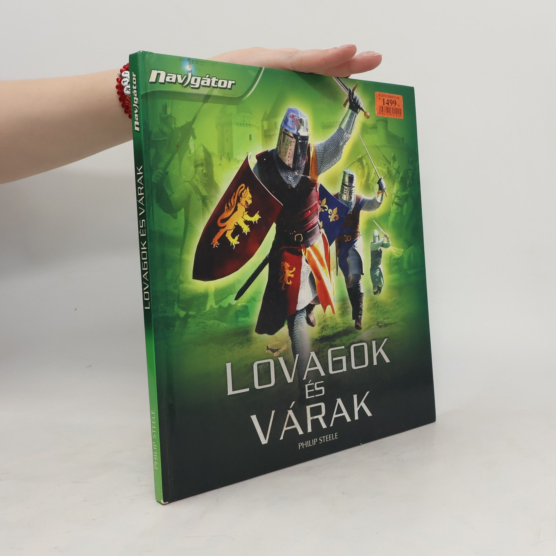 Philip Steele Lovagok és várak