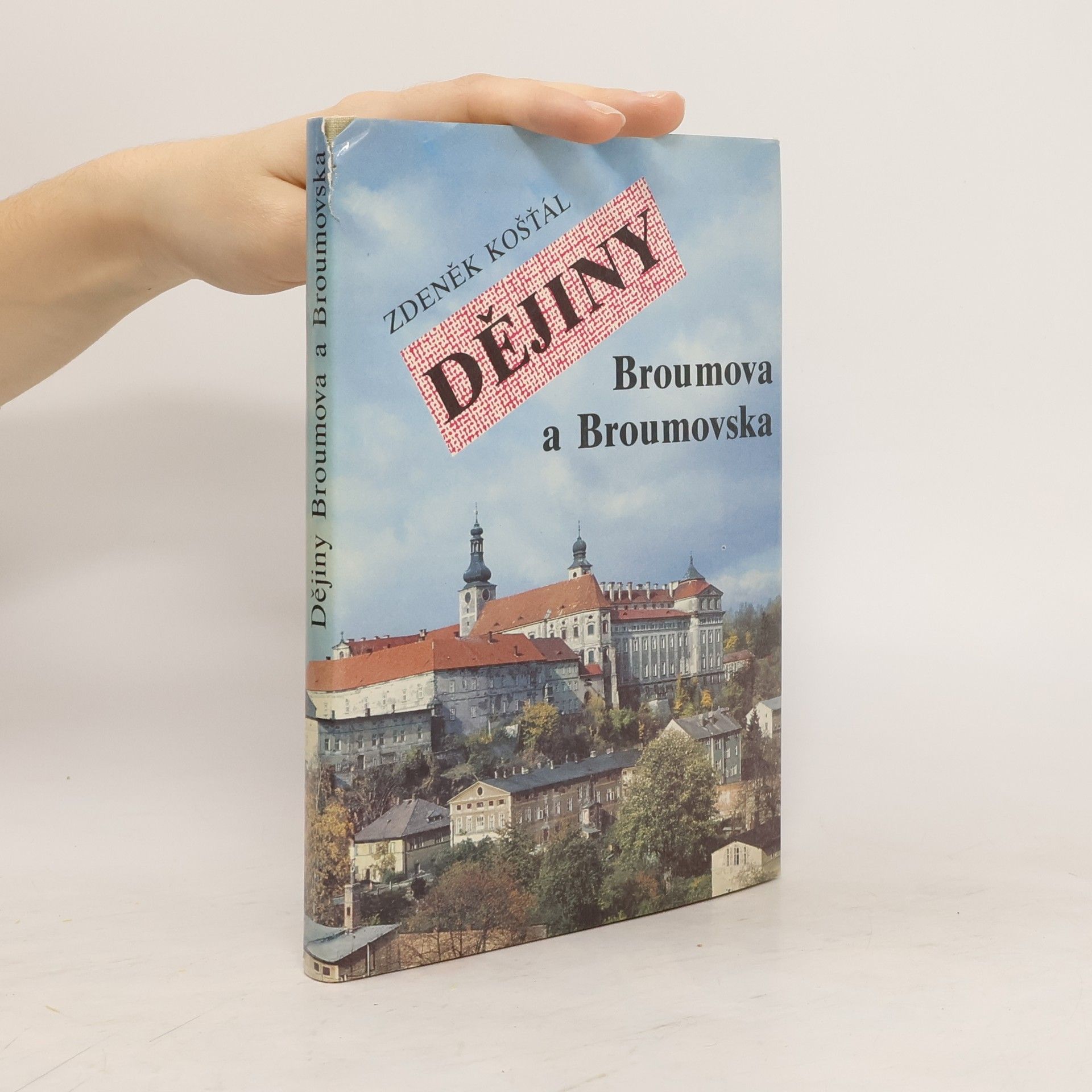 Zdeněk Košťál Dějiny Broumova a Broumovska