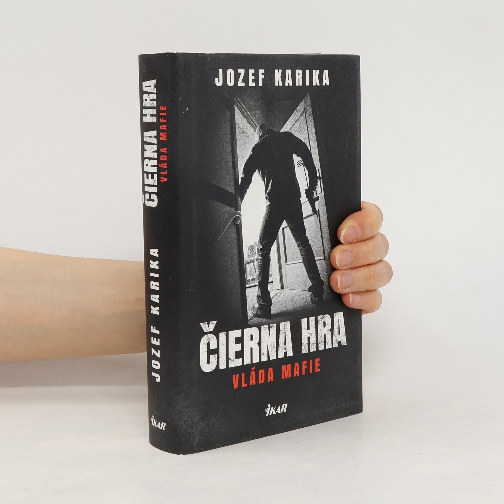 Jozef Karika Čierna hra: Vláda mafie
