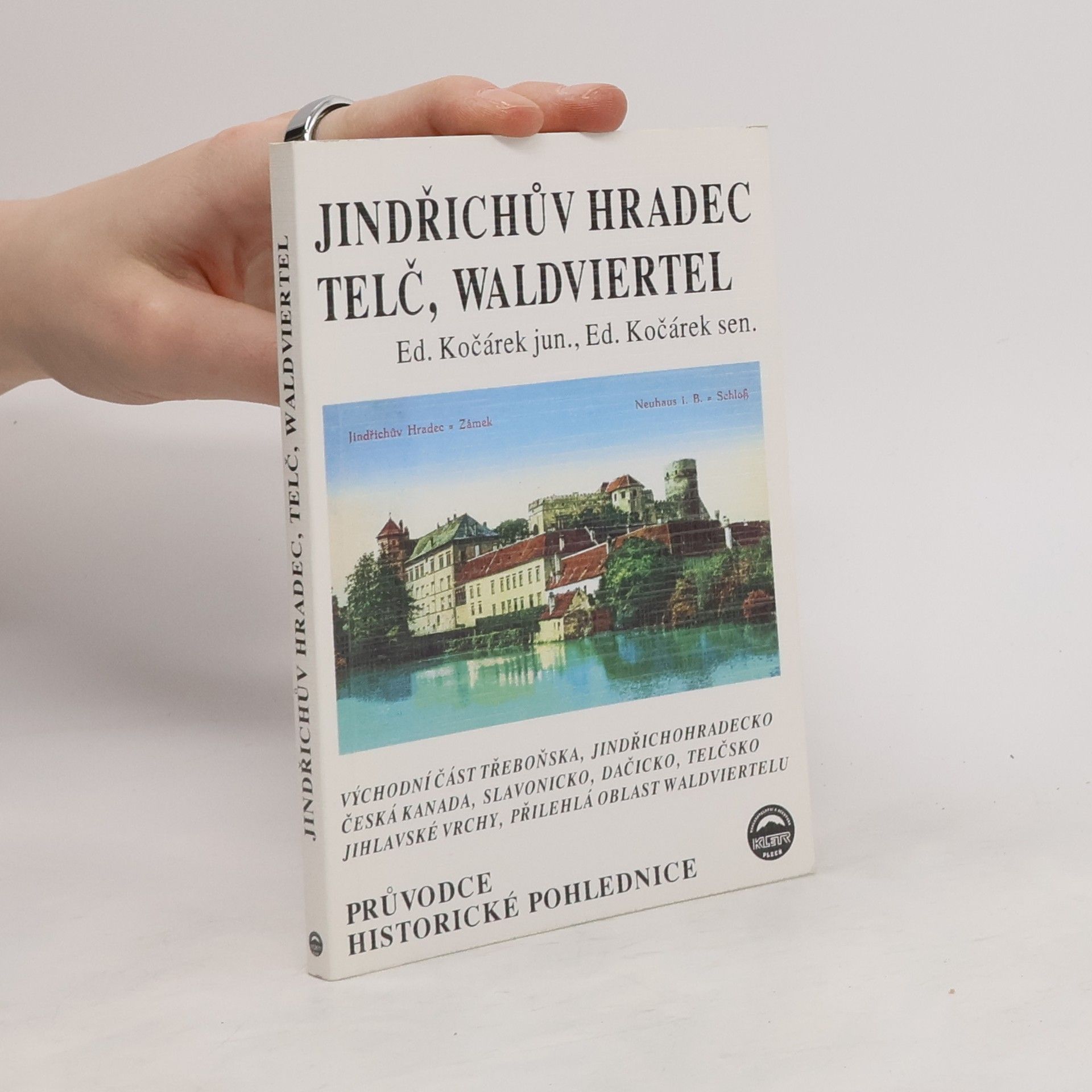 Eduard Kočárek Jindřichův Hradec, Telč a okolí Valdviertel