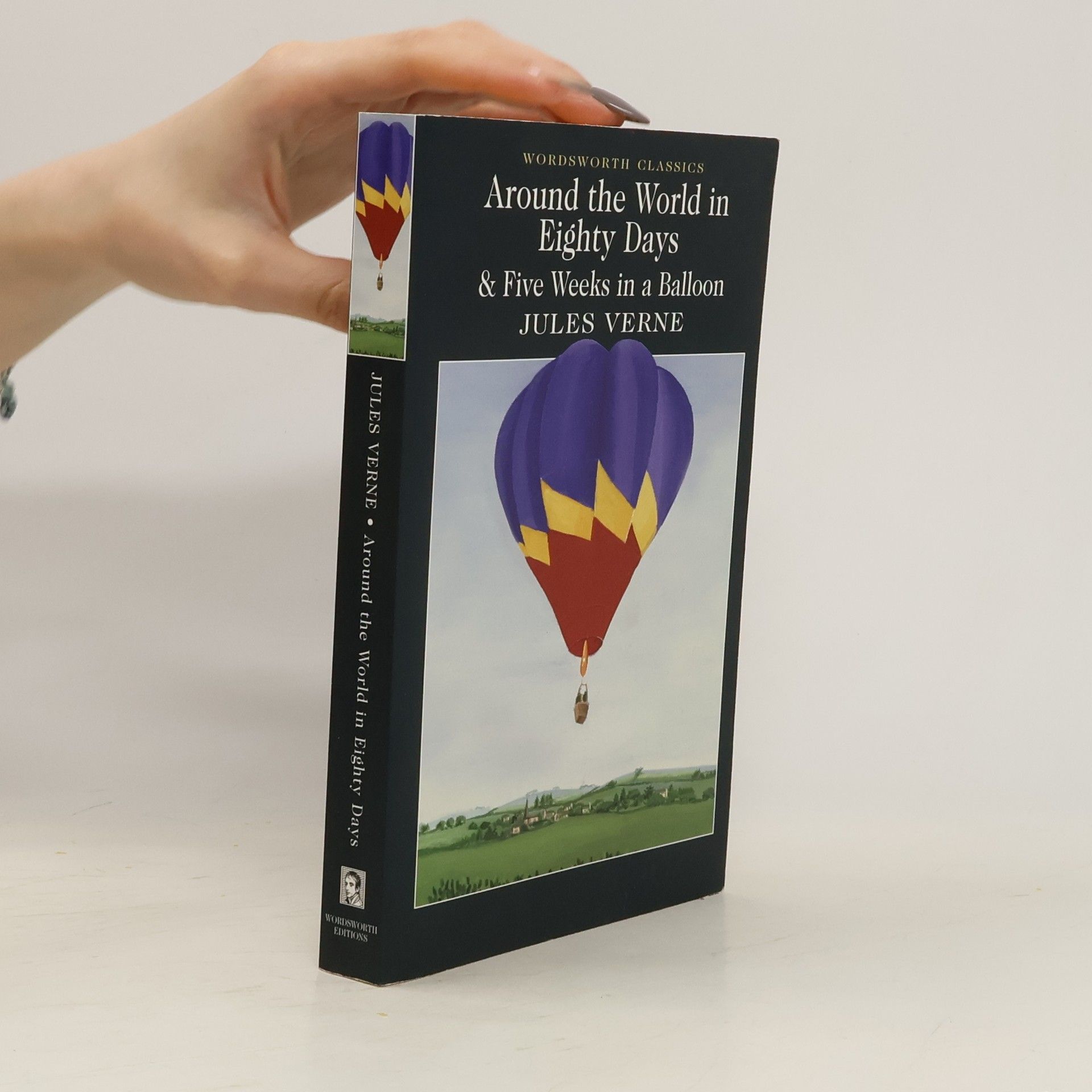 Jules Verne Around the world in eighty days and Five weeks in a balloon