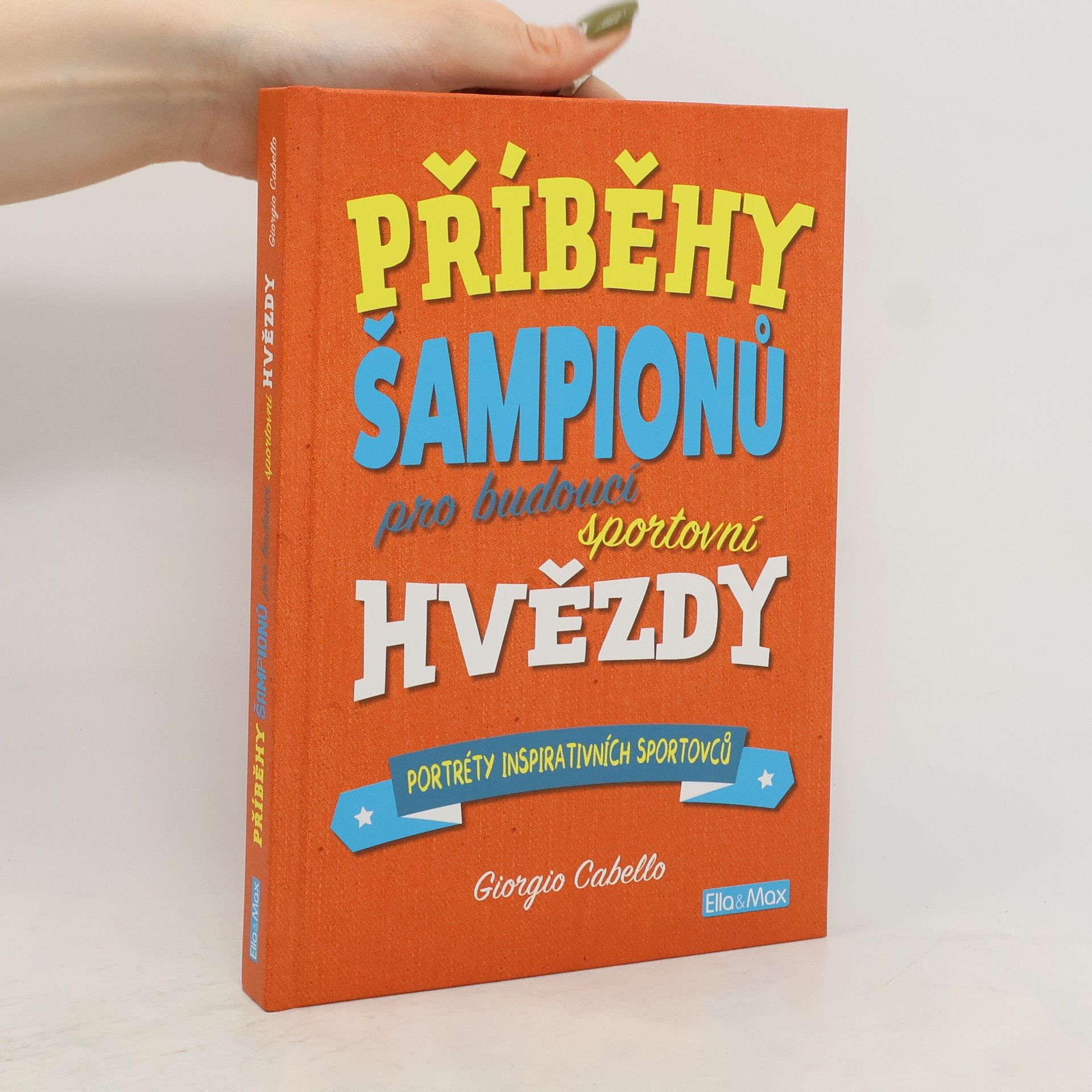 Giorgio Cabello Příběhy šampionů pro budoucí sportovní hvězdy