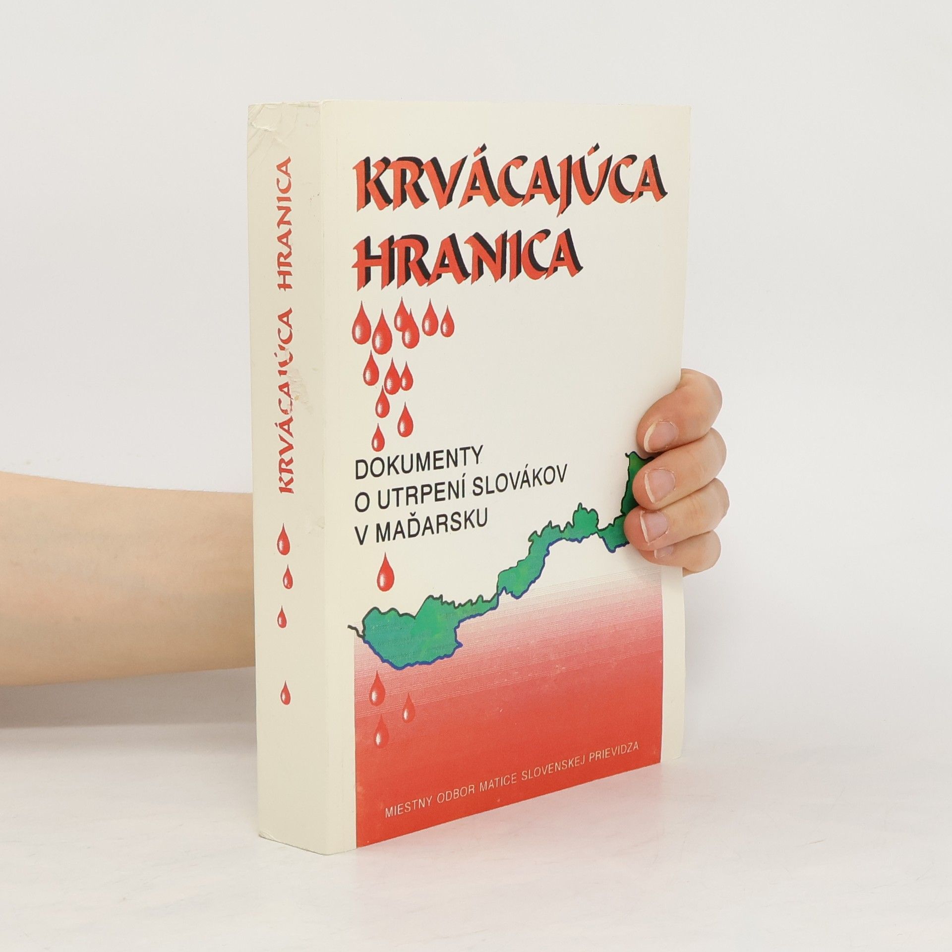 Jozef Kirschbaum Krvácajúca hranica Dokumenty o utrpení Slovákov v Maďarsku
