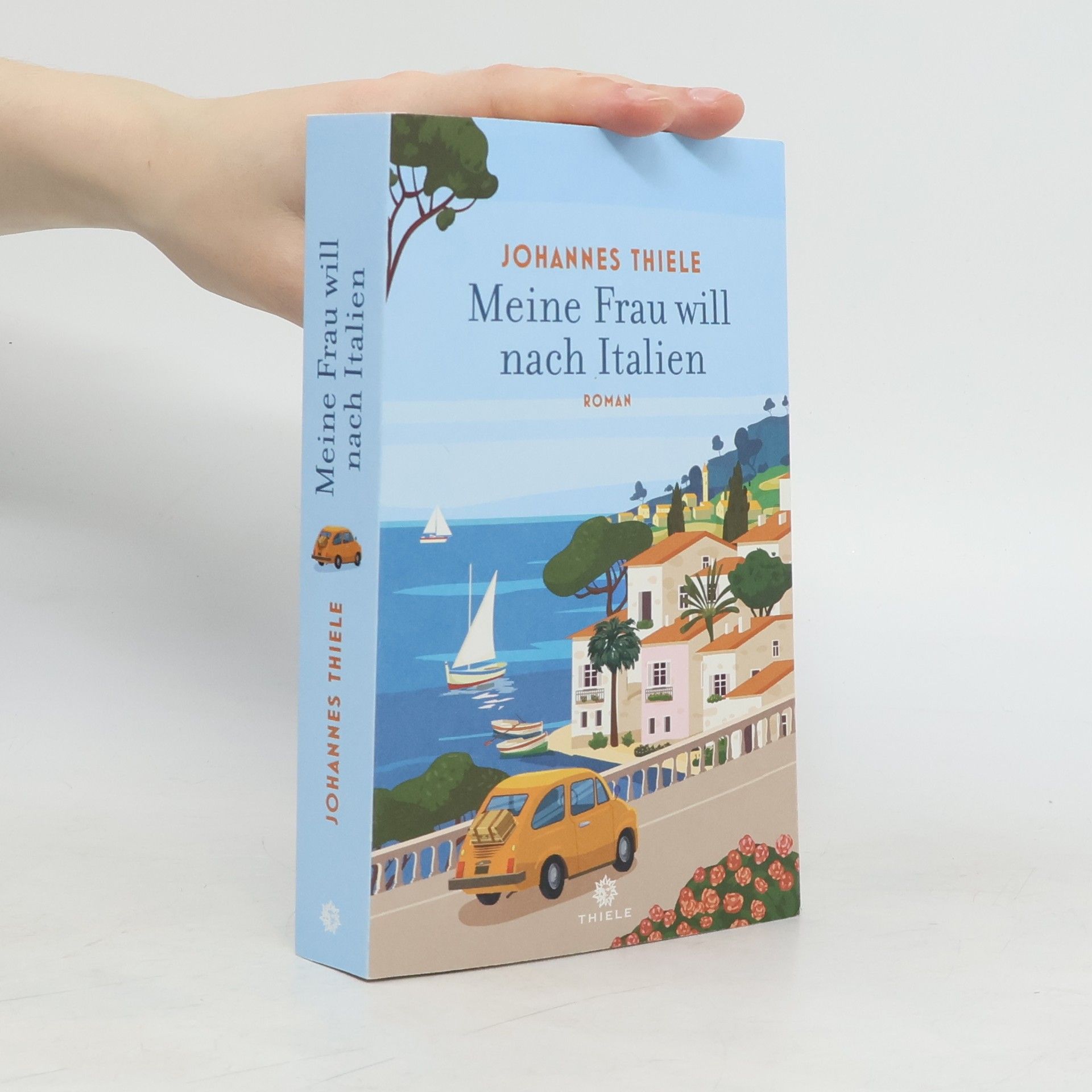 Johannes Thiele Meine Frau will nach Italien