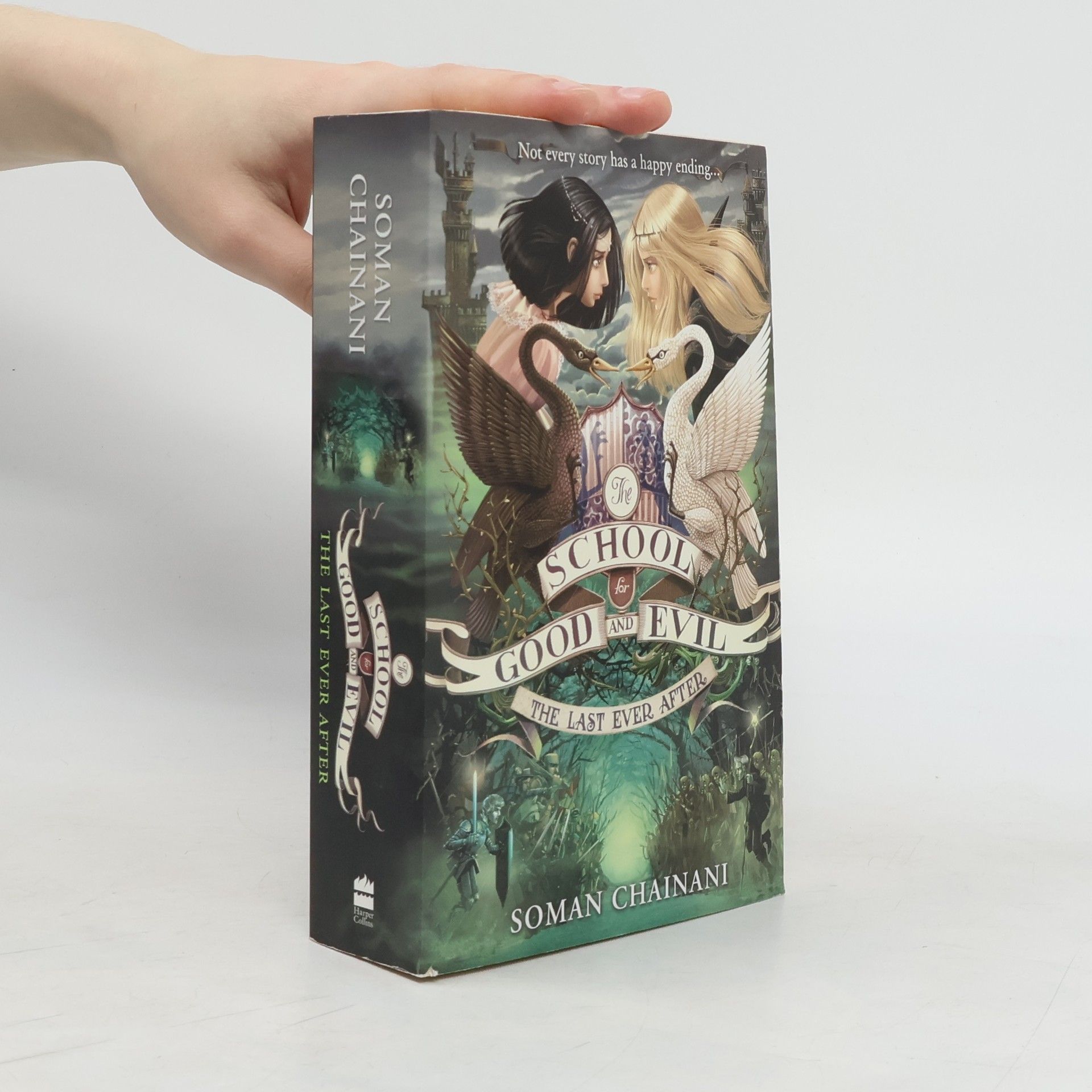 Soman Chainani The School For Good and Evil: The Last Ever After