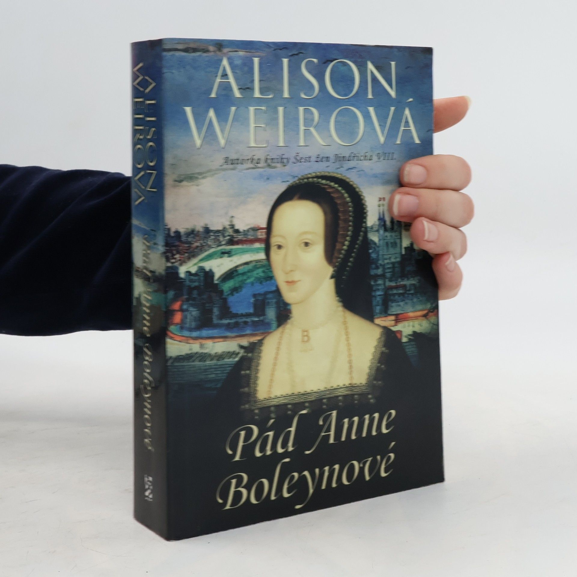 Alisom Weir Pád Anne Boleynové