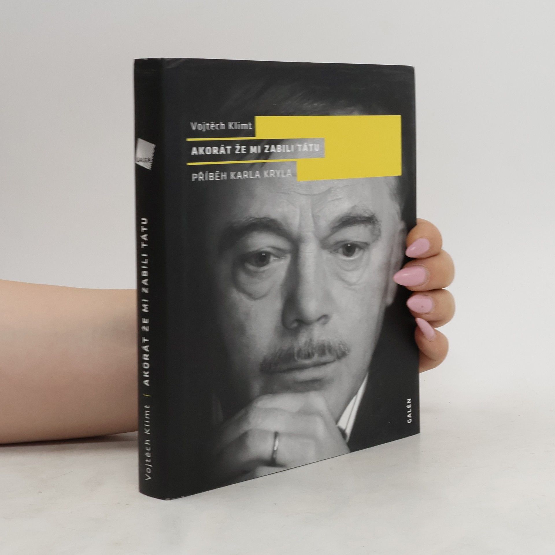 Vojtěch Klimt Akorát že mi zabili tátu : příběh Karla Kryla