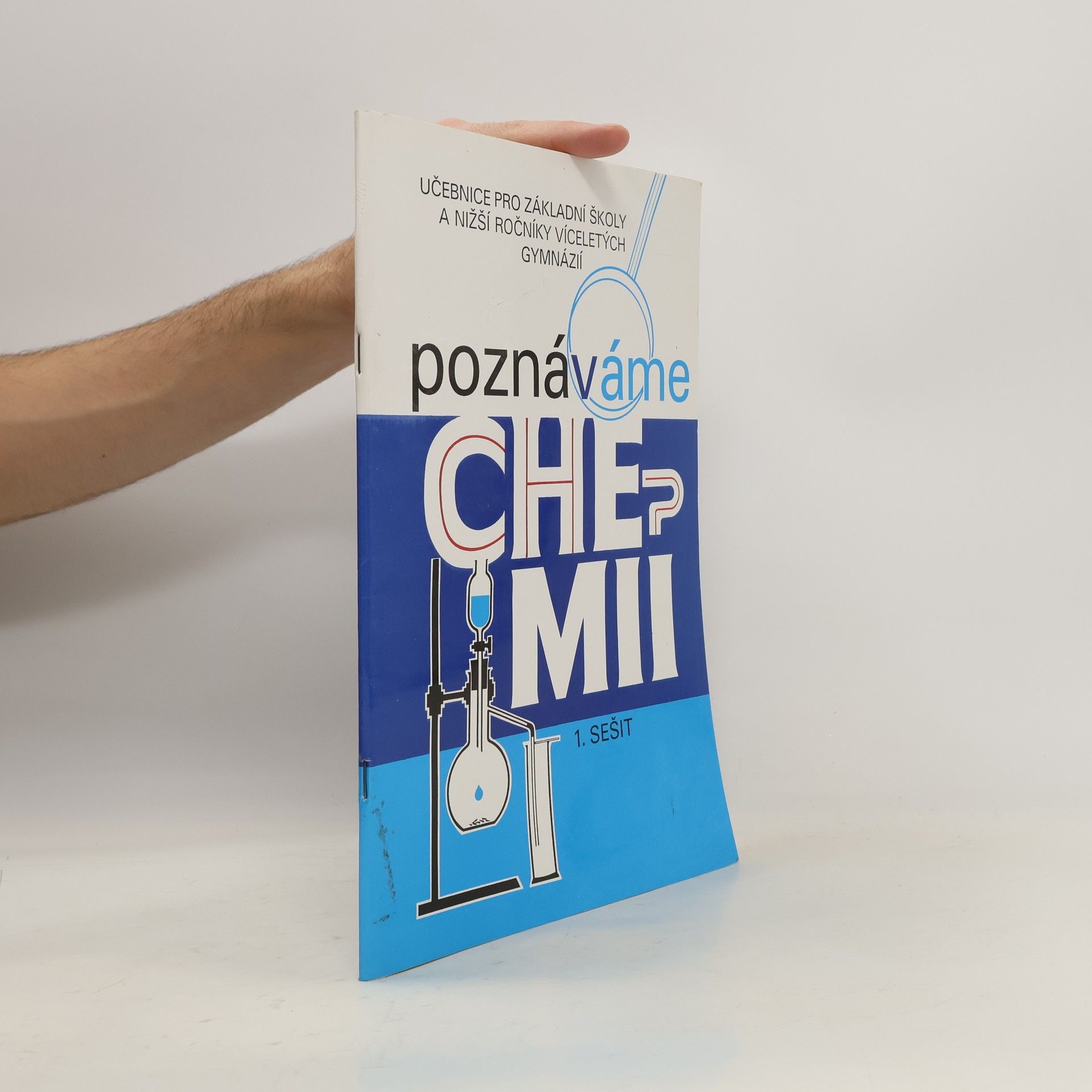 Hana Čtrnáctová Poznáváme chemii : učebnice pro základní školy a nižší ročníky víceletých gymnázií