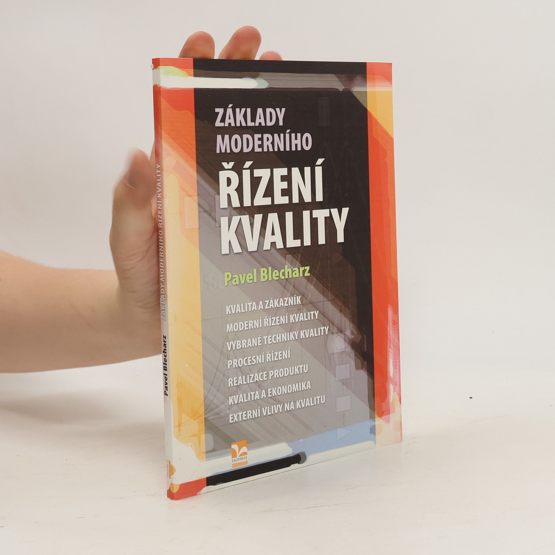 Pavel Blecharz Základy moderního řízení kvality
