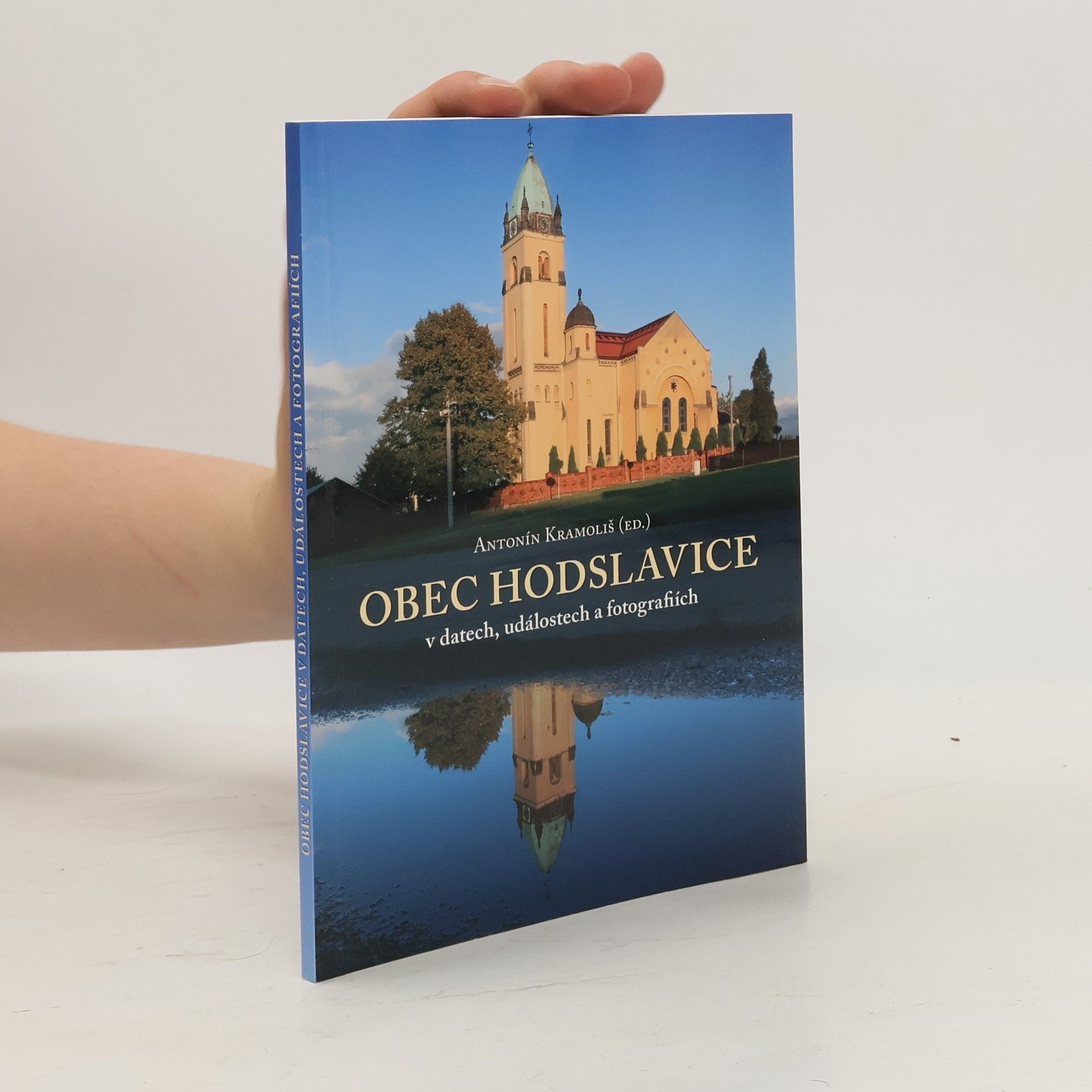 Antonín Kramoliš Obec Hodslavice v datech, událostech a fotografiích
