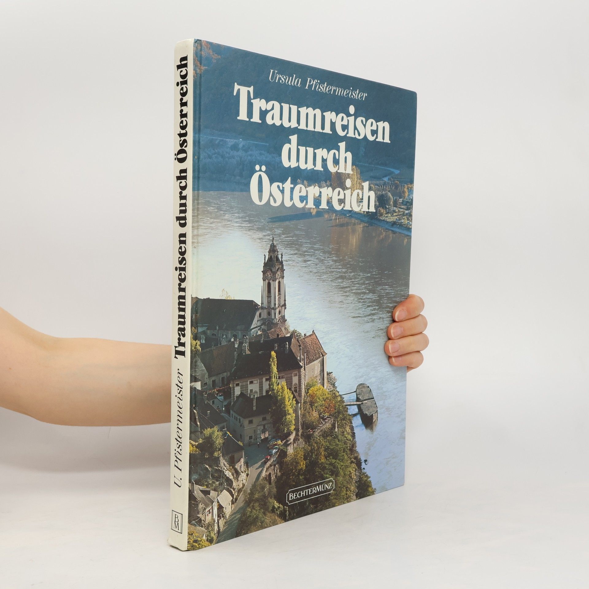 Ursula Pfistermeister Traumreisen durch Österreich