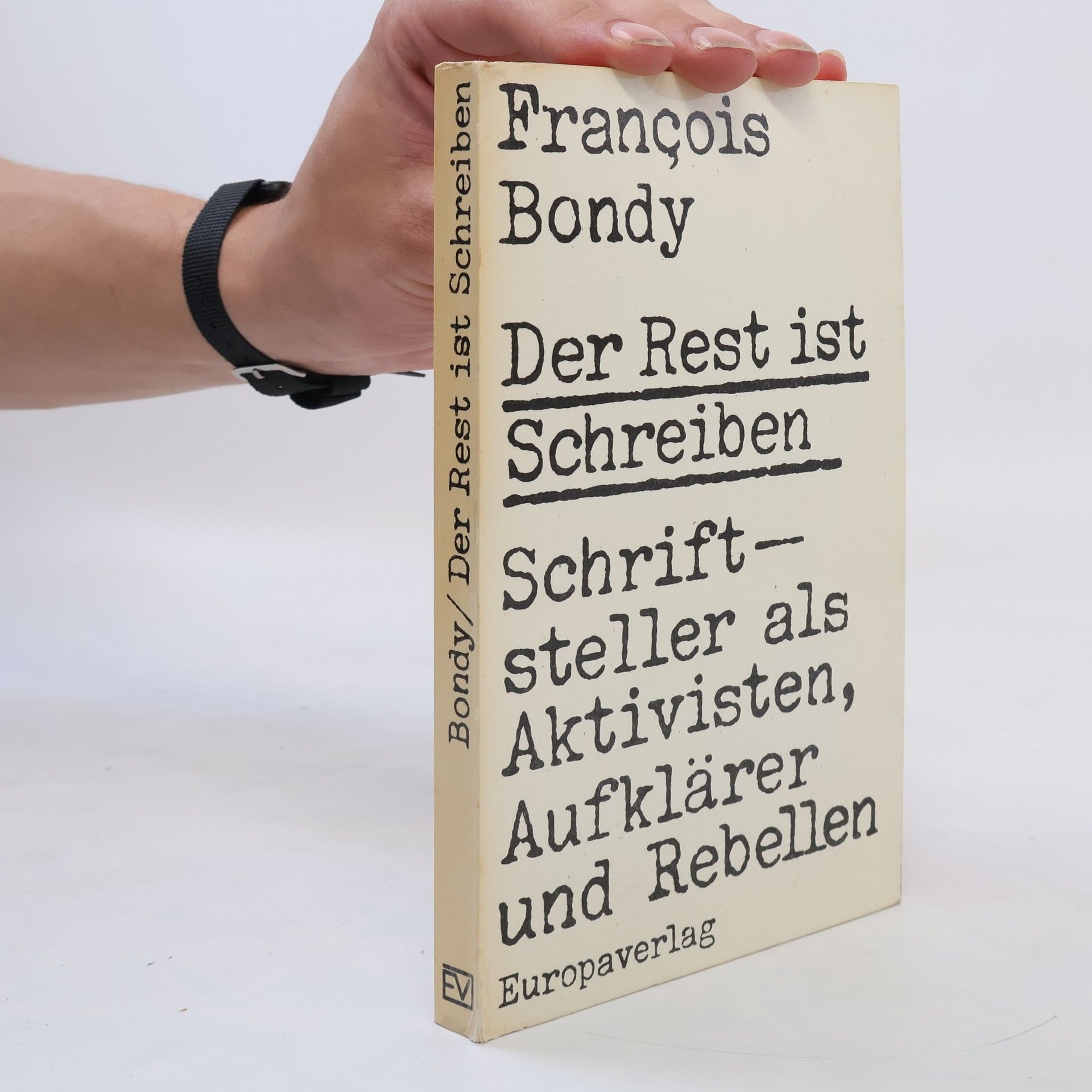 François Bondy Der Rest ist Schreiben