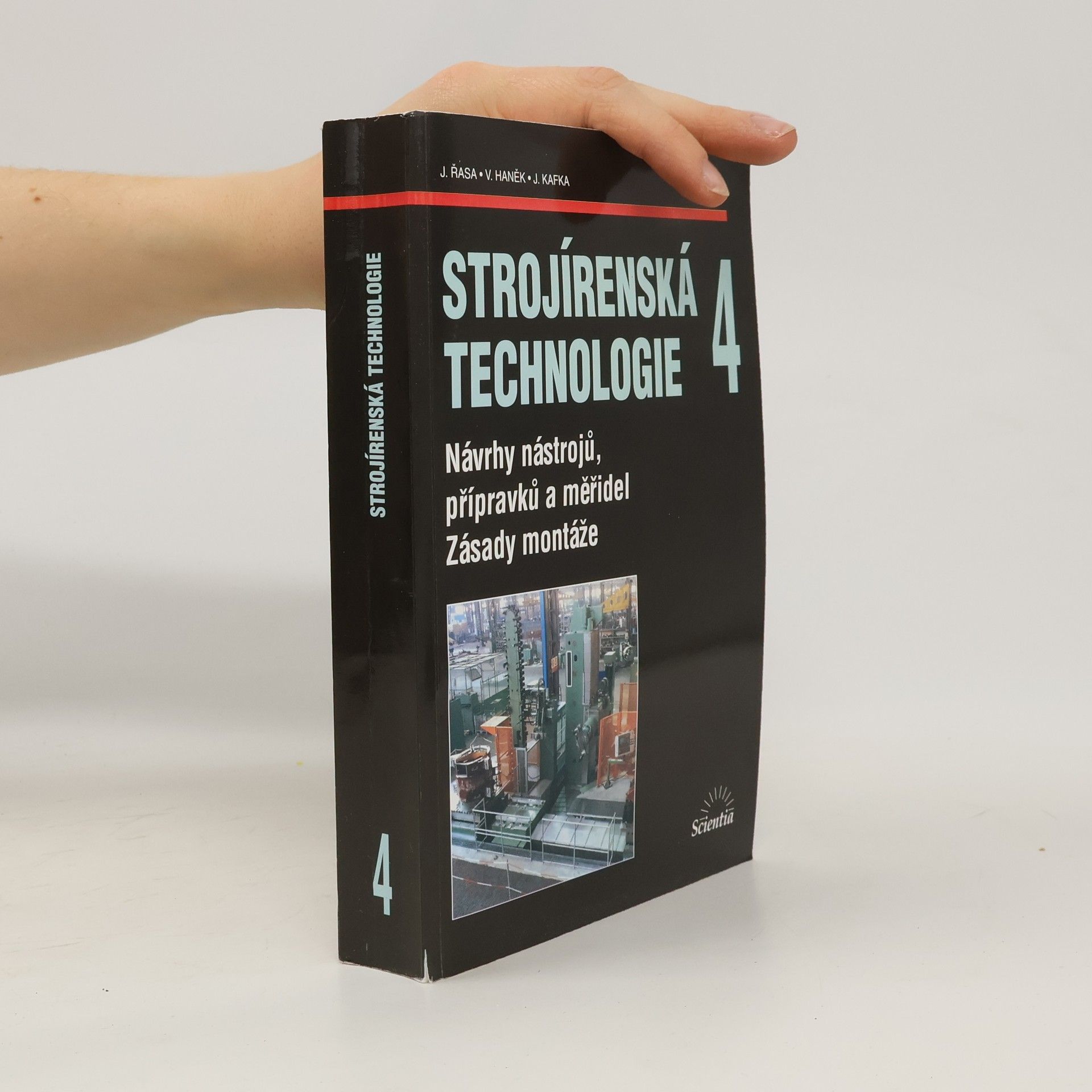 Jaroslav Řasa Strojírenská technologie 4 - Návrh nástrojů, přípravků a měřidel: Zásady montáže