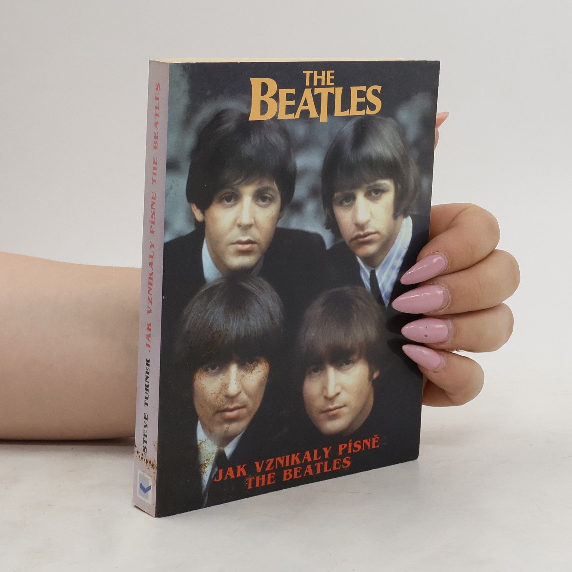Steve Turner Jak vznikaly písně The Beatles