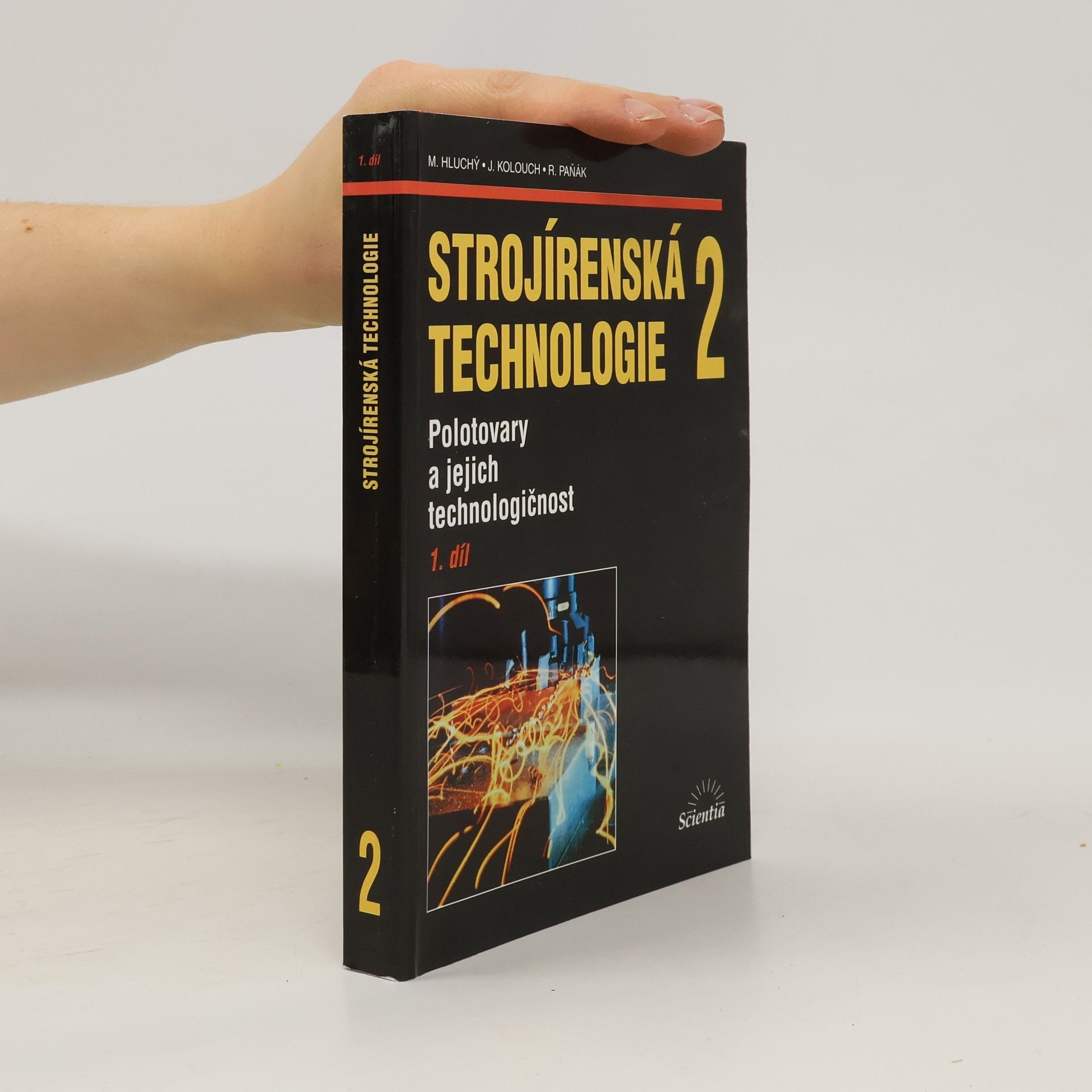 Miroslav Hluchý Strojírenská technologie 2 - 1. díl. Polotovary a jejich technologičnost
