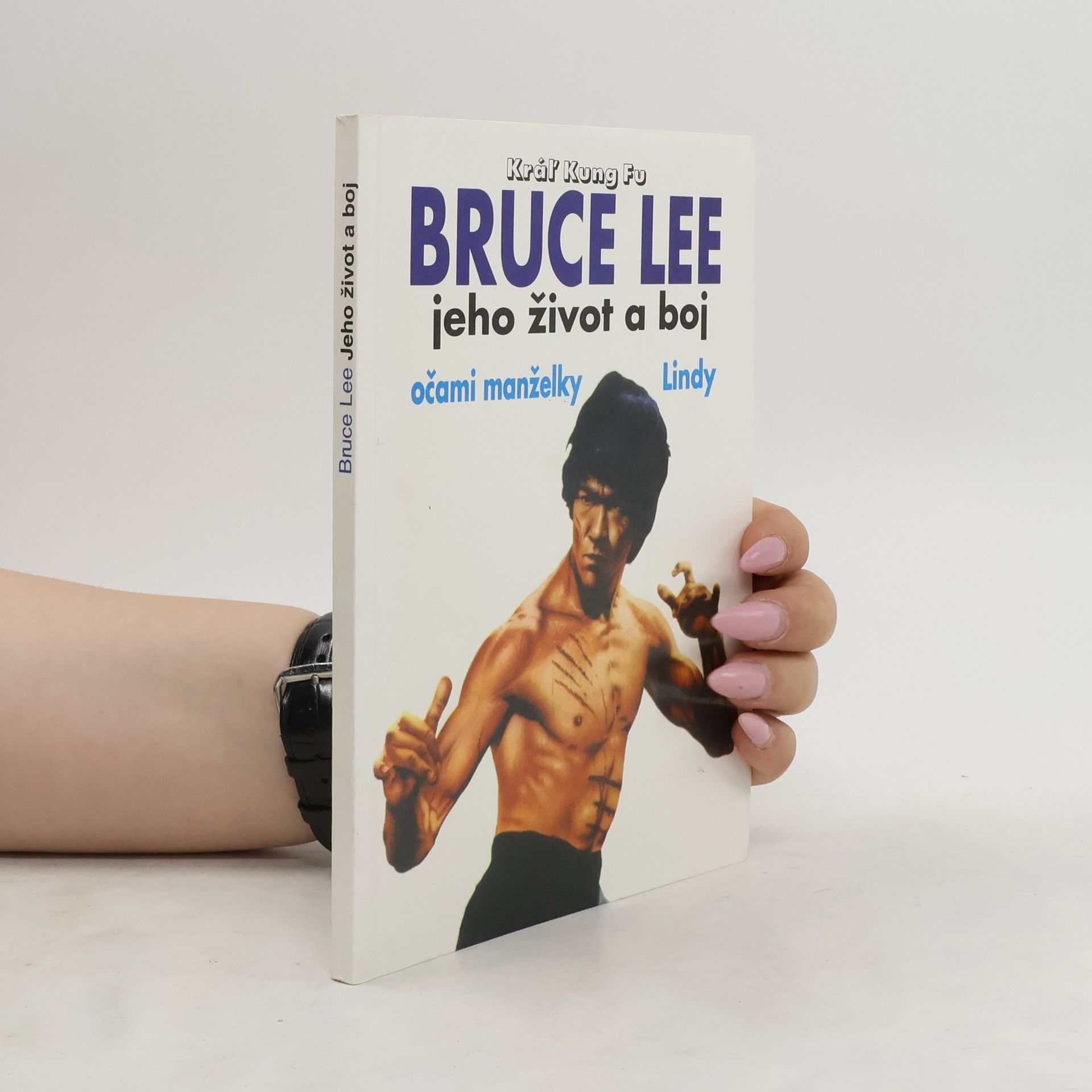 Linda Lee Cadwell Bruce Lee, jeho život a boj očami manželky Lindy