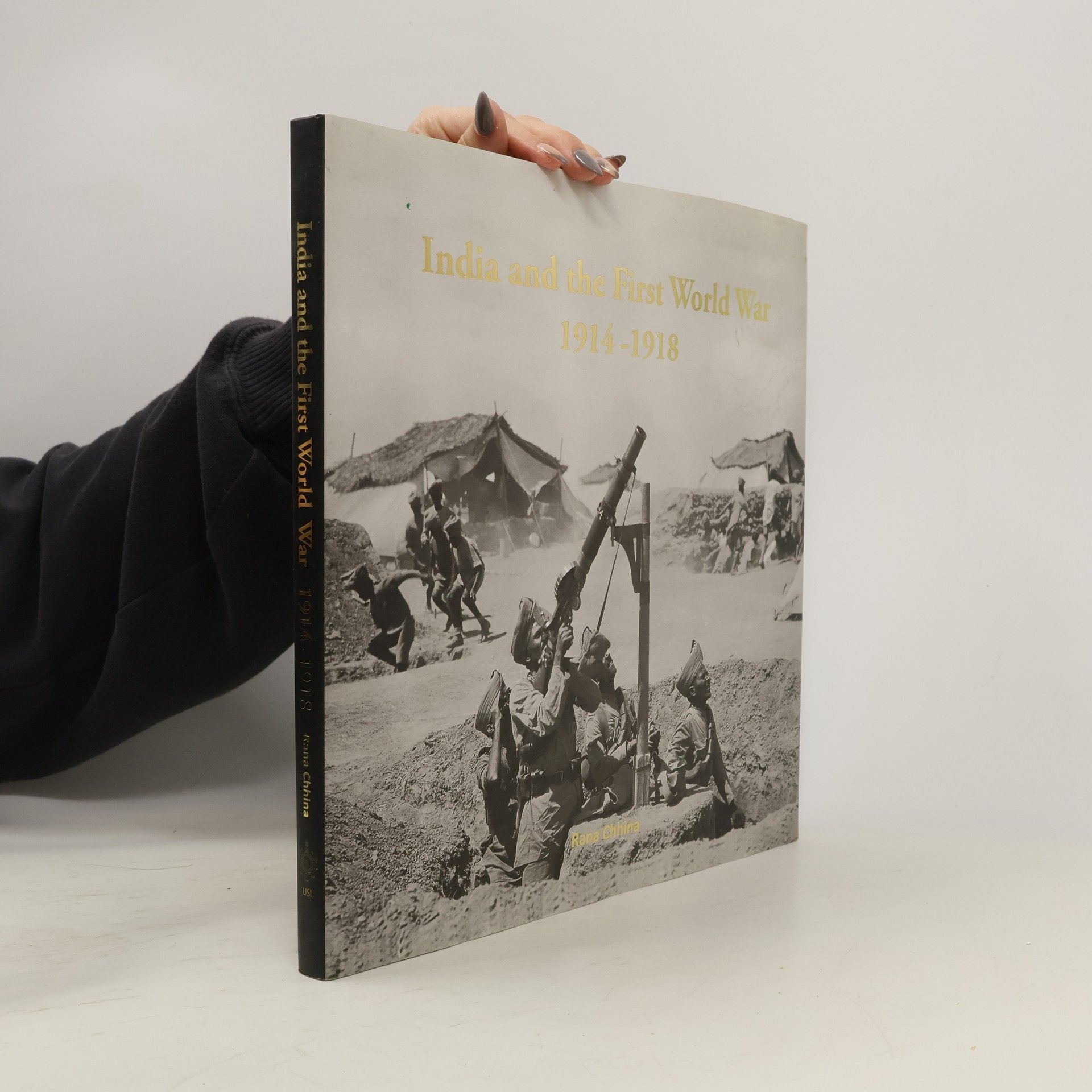 Rana Chhina India and the First World War 1914-1918