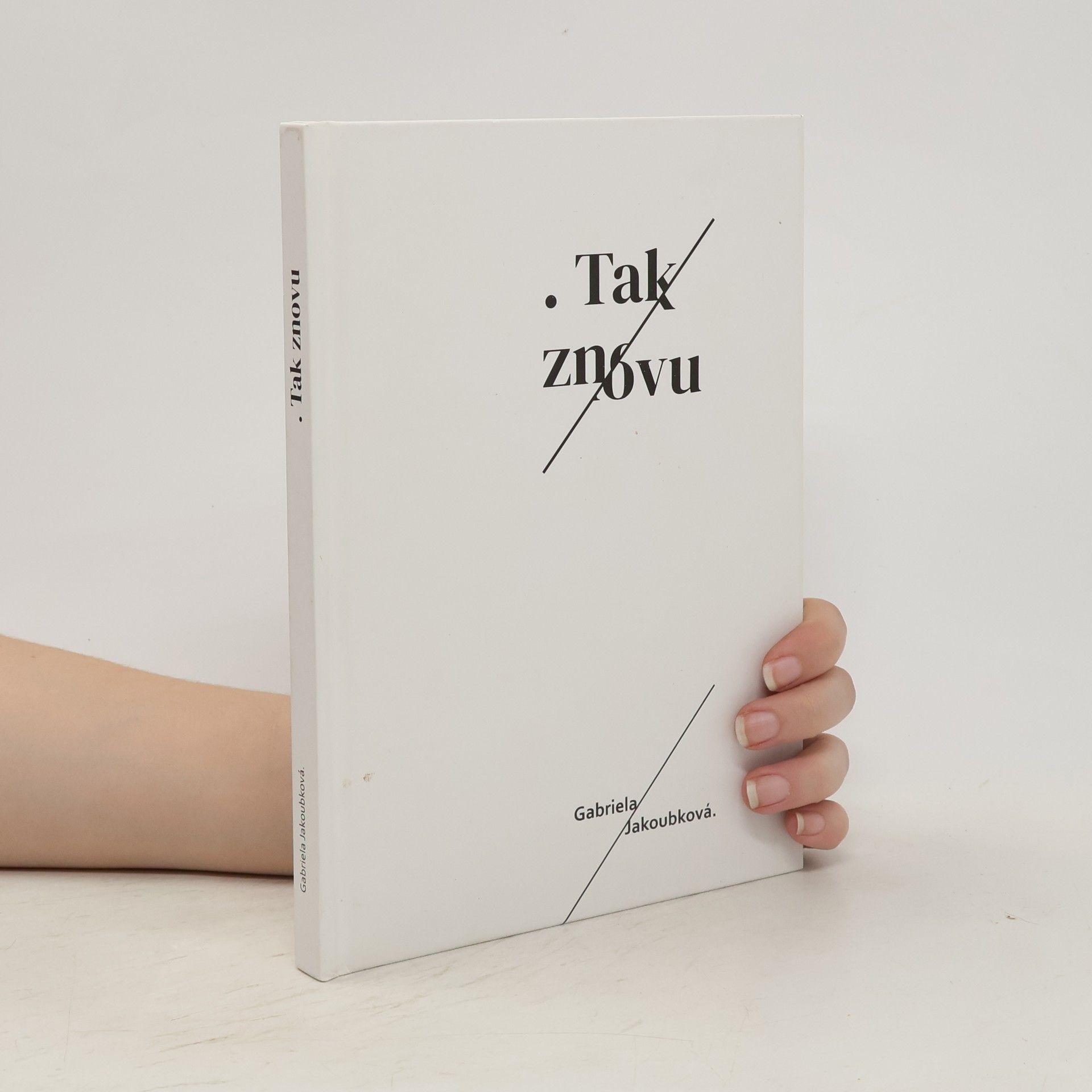 Gabriela Jakoubková .Tak znovu