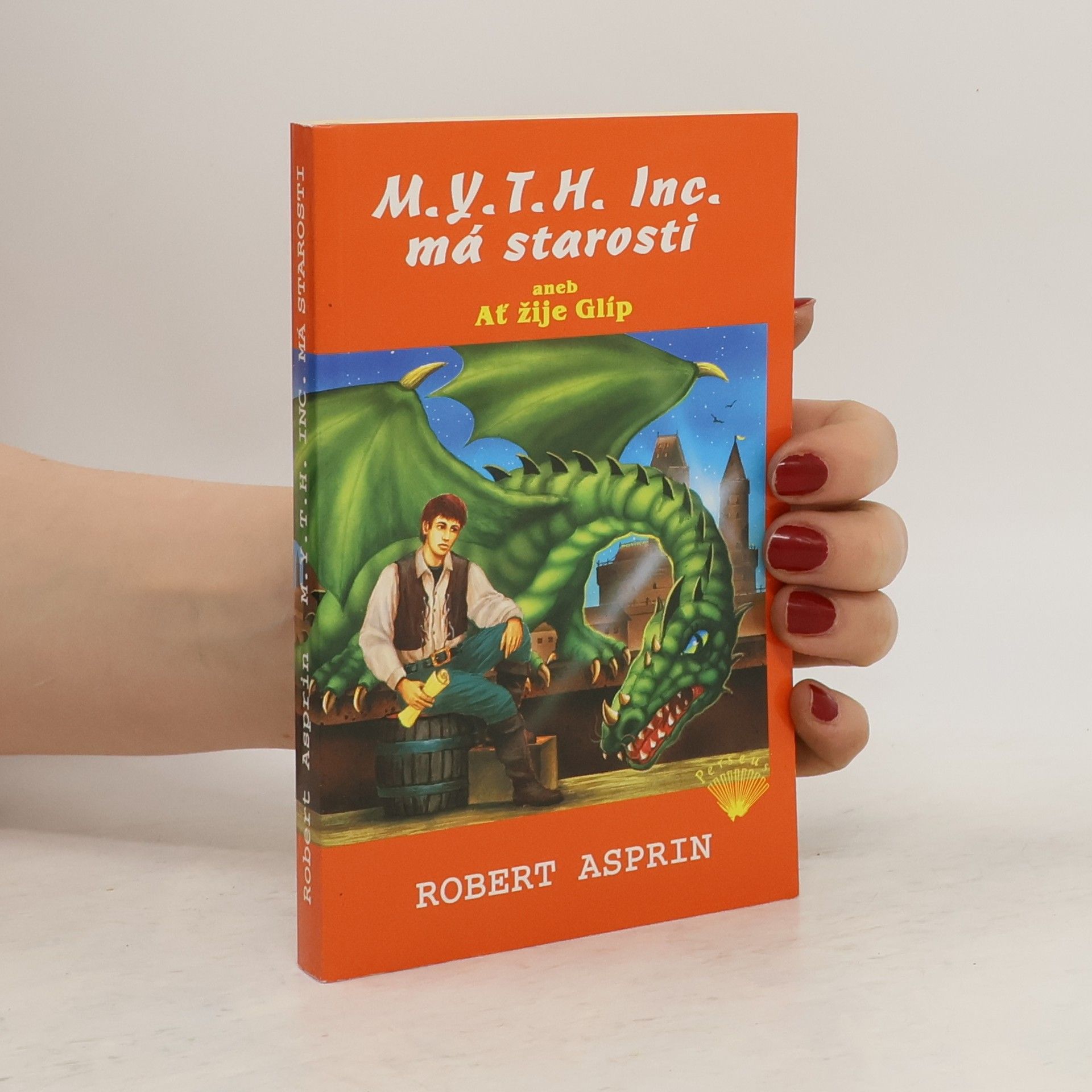 Robert Lynn Asprin M.Y.T.H. Inc. má starosti, aneb, Ať žije Glíp