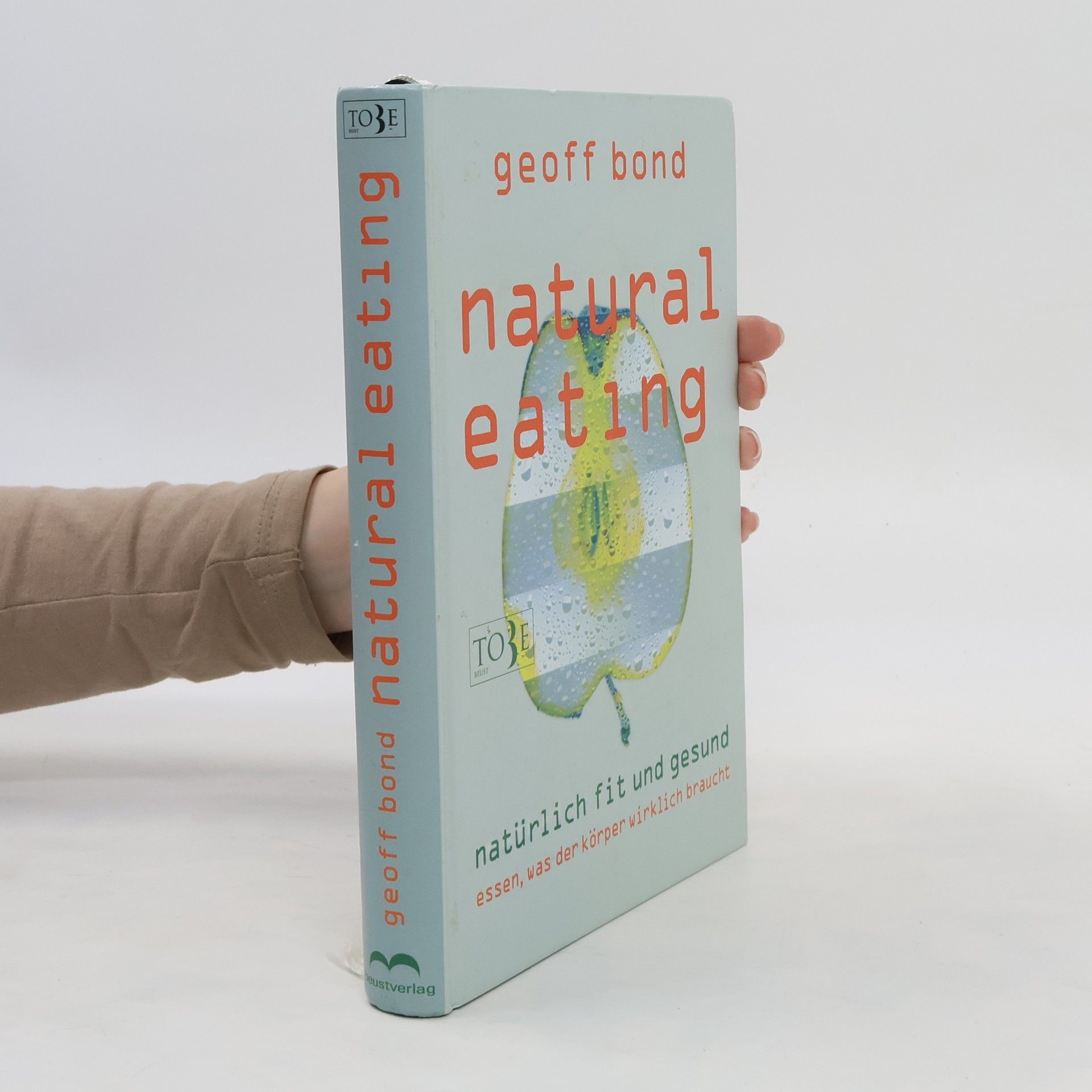 Geoff Bond Natural eating