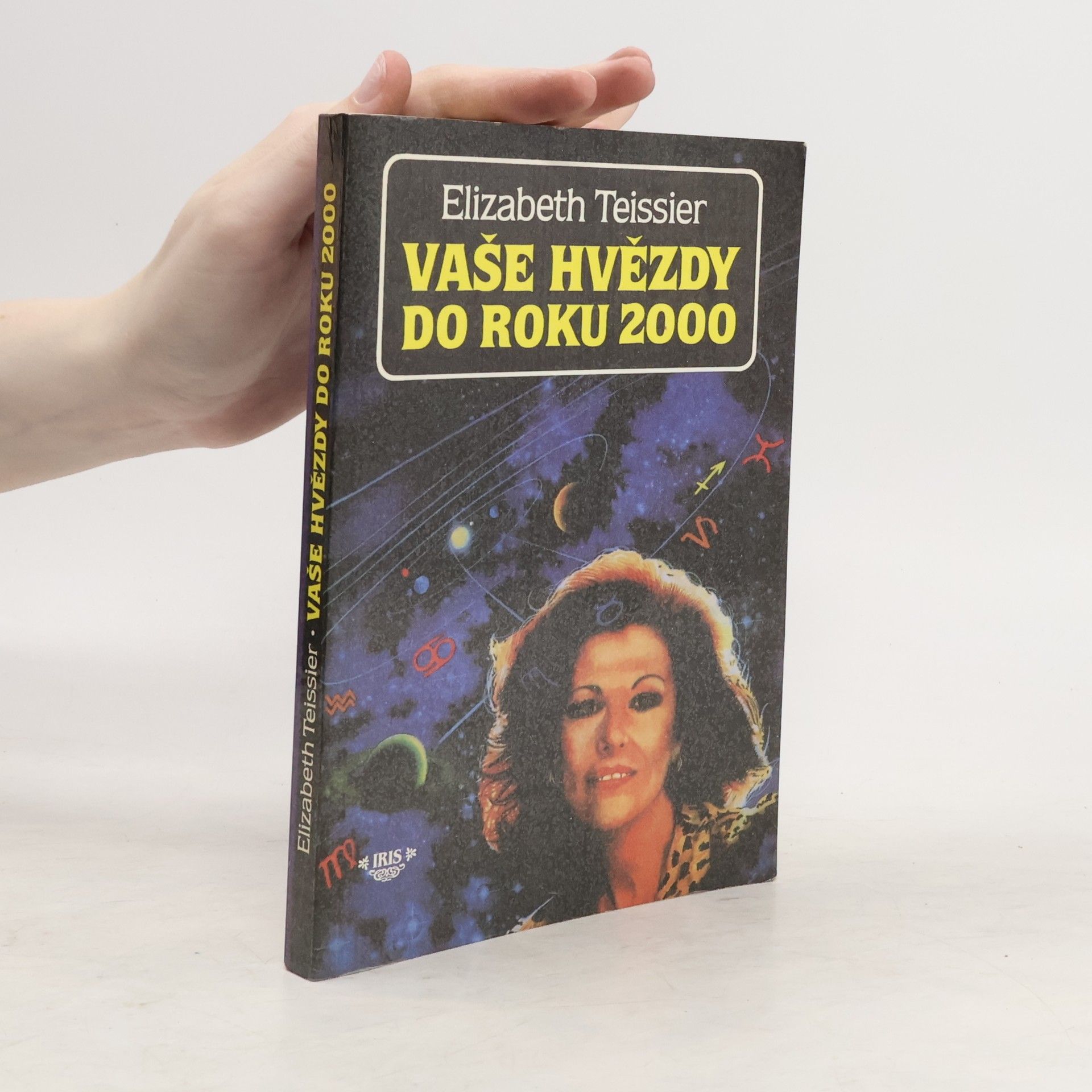 Elizabeth Teissier Vaše hvězdy do roku 2000 : světová konjunktura a váš horoskop rok po roce