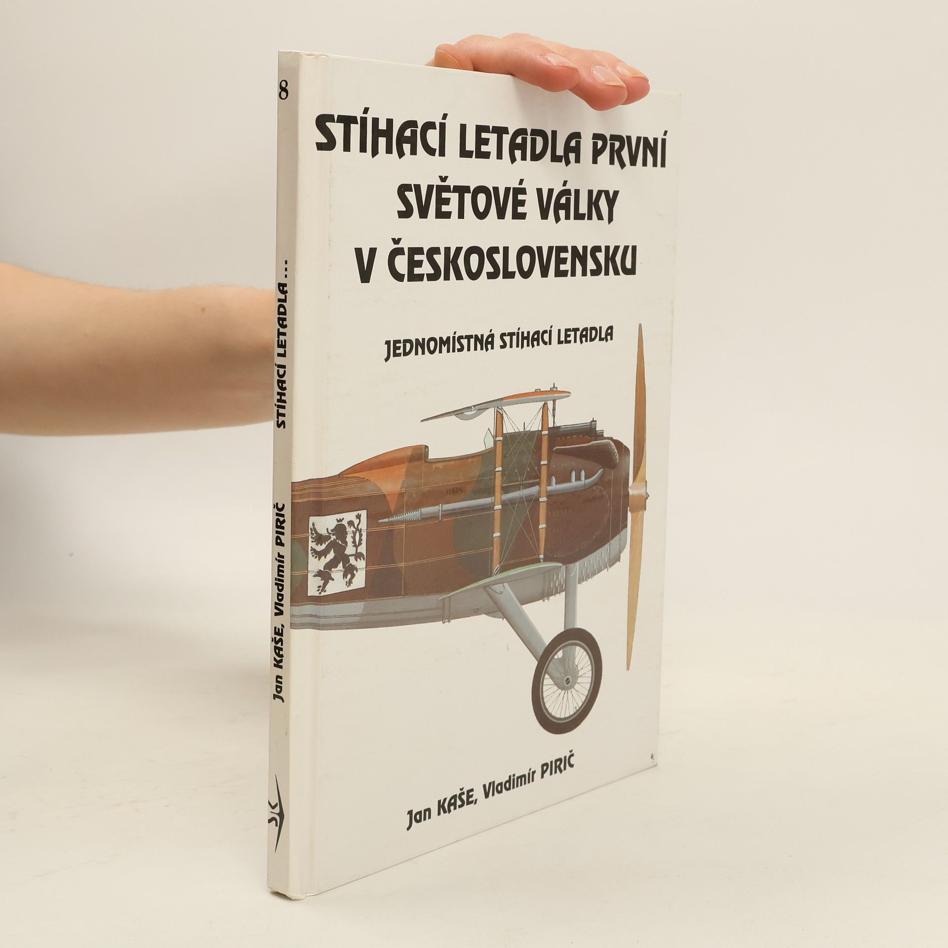 Vladimír Pirič Stíhací letadla první světové války v Československu. Jednomístná stíhací letadla
