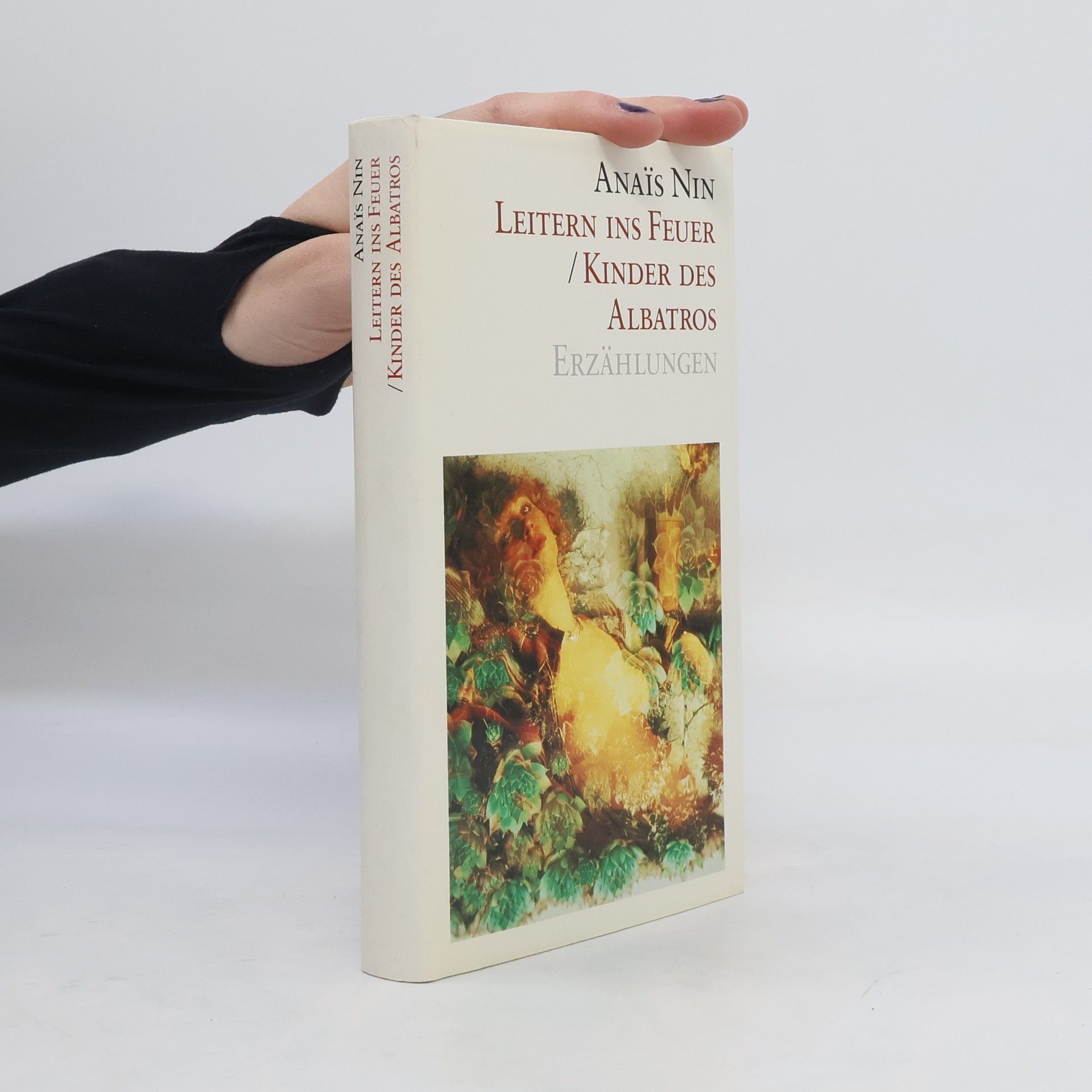 Nin Anais Leitern ins Feuer. Kinder des Albatros. Erzählungen