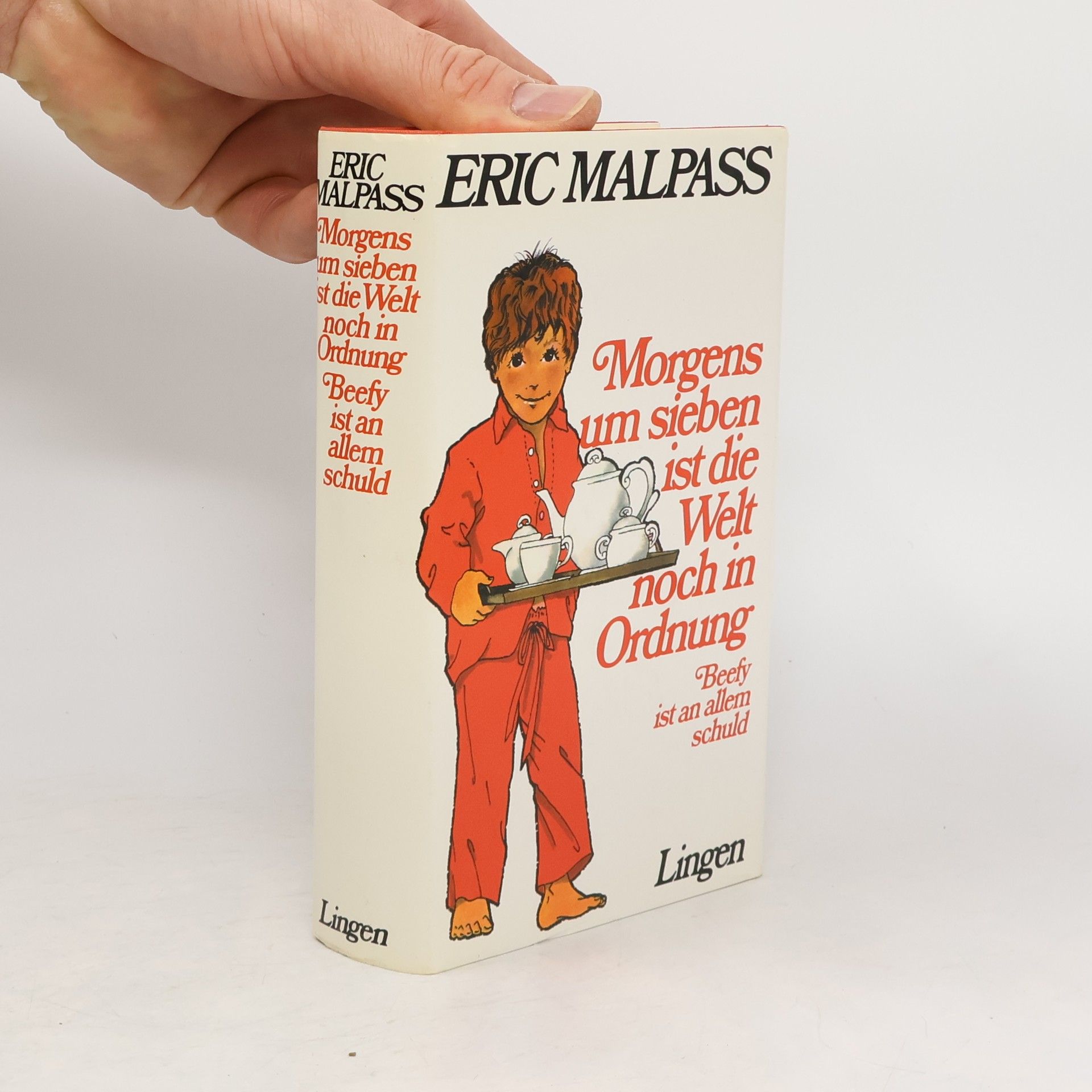 Eric Malpass Morgens um sieben ist die Welt noch in Ordnung