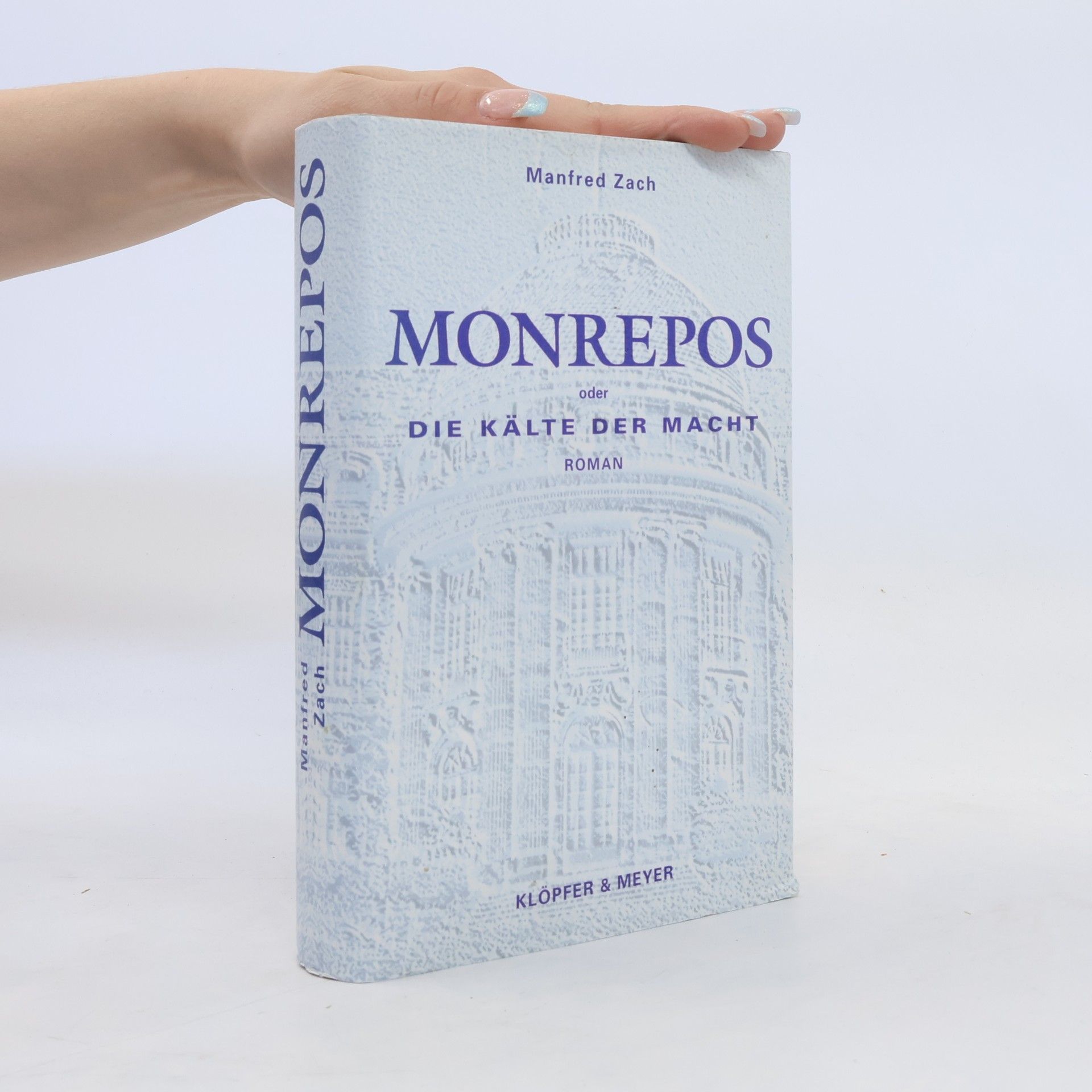 Manfred Zach Monrepos oder die Kälte der Macht