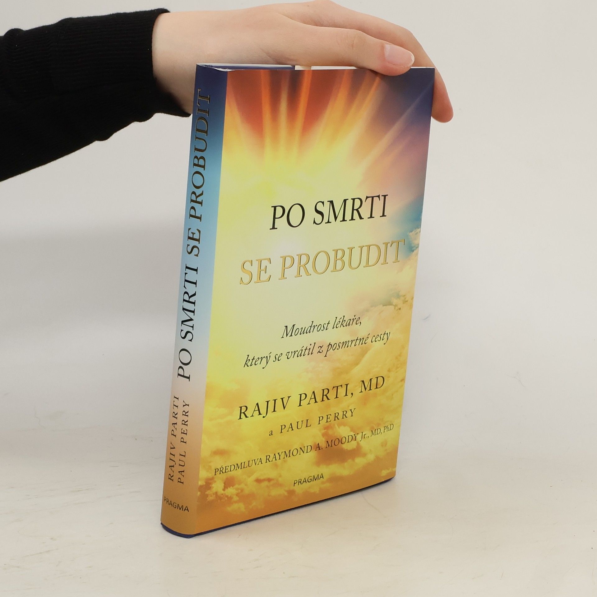 Rajiv Parti Po smrti se probudit: Moudrost lékaře, který se vrátil z posmrtné cesty