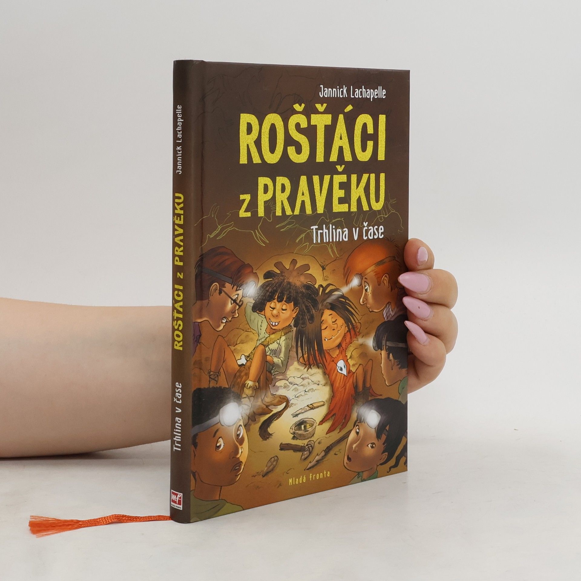 Jannick Lachapelle Rošťáci z pravěku. Trhlina v čase