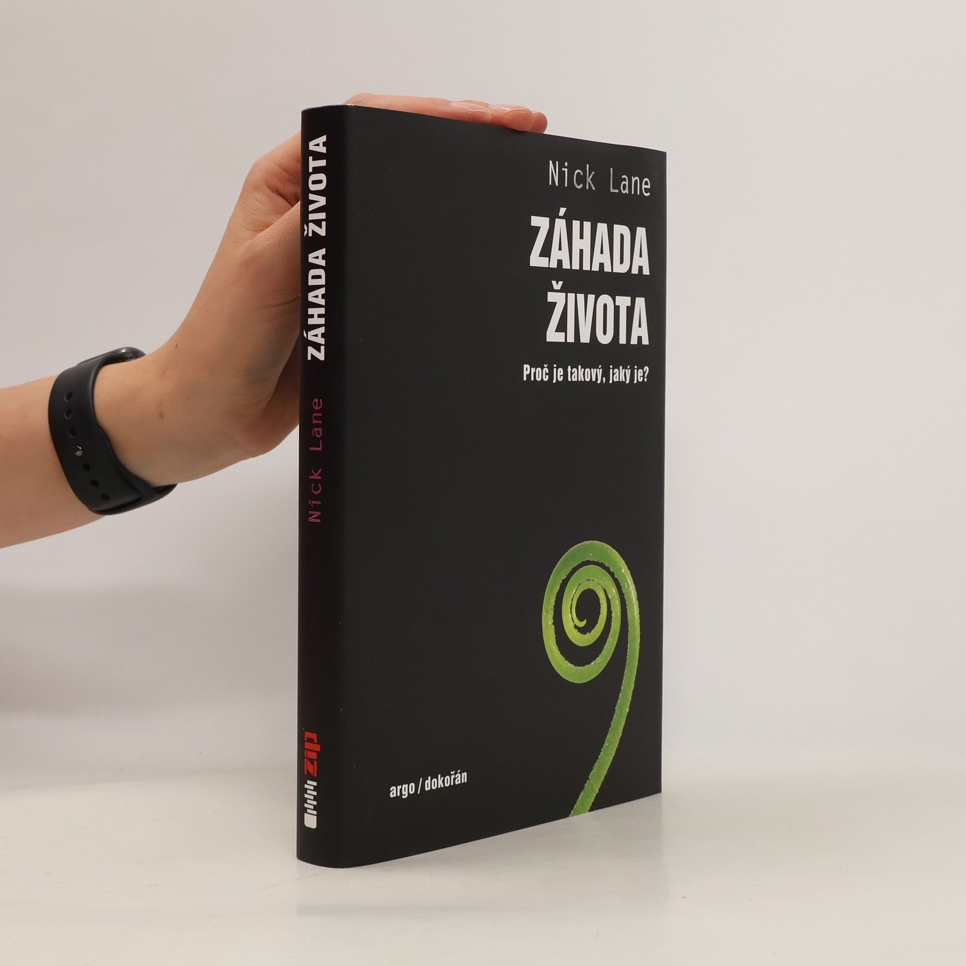 Nick Lane Záhada života: proč je takový, jaký je?