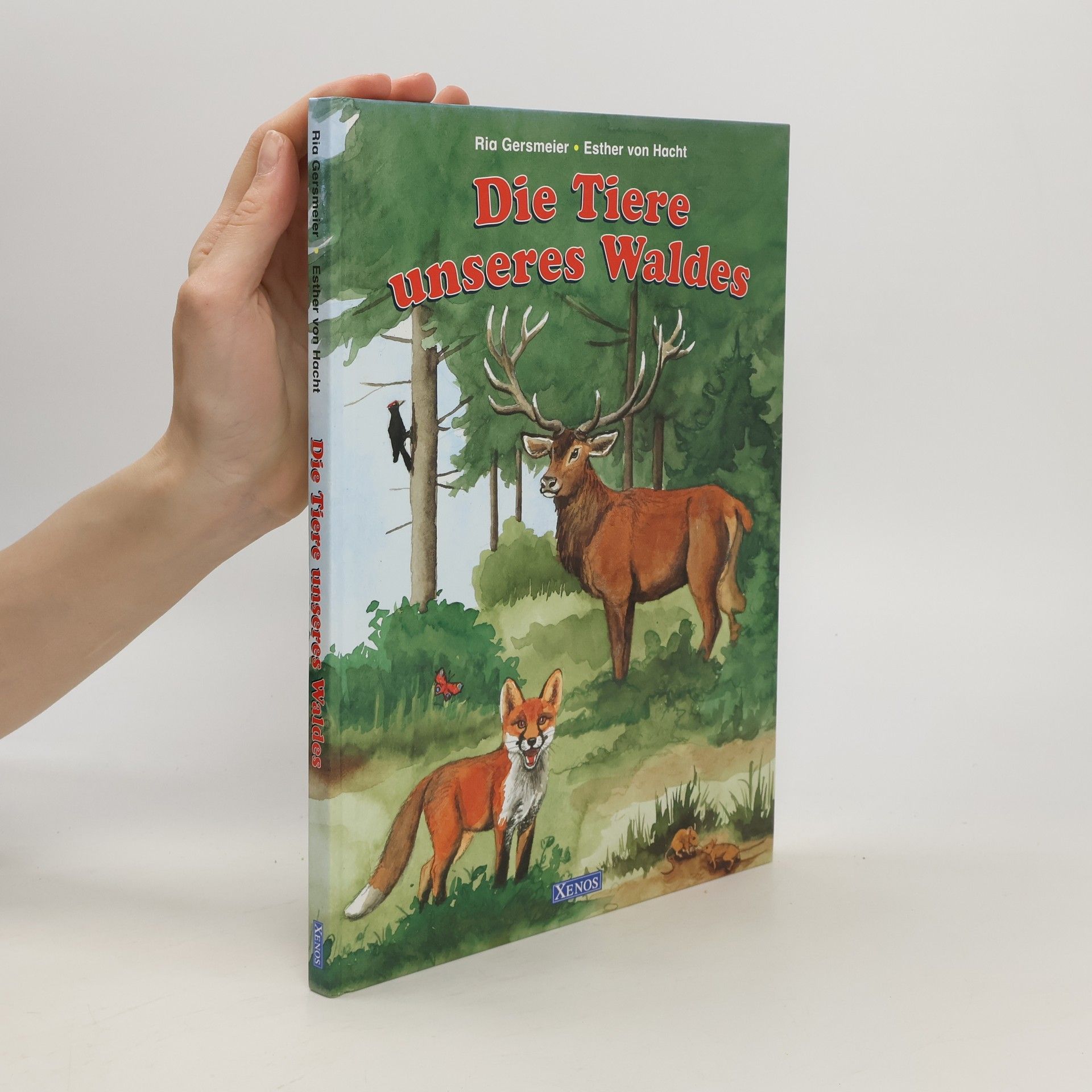 Ria Gersmeier Die Tiere unseres Waldes