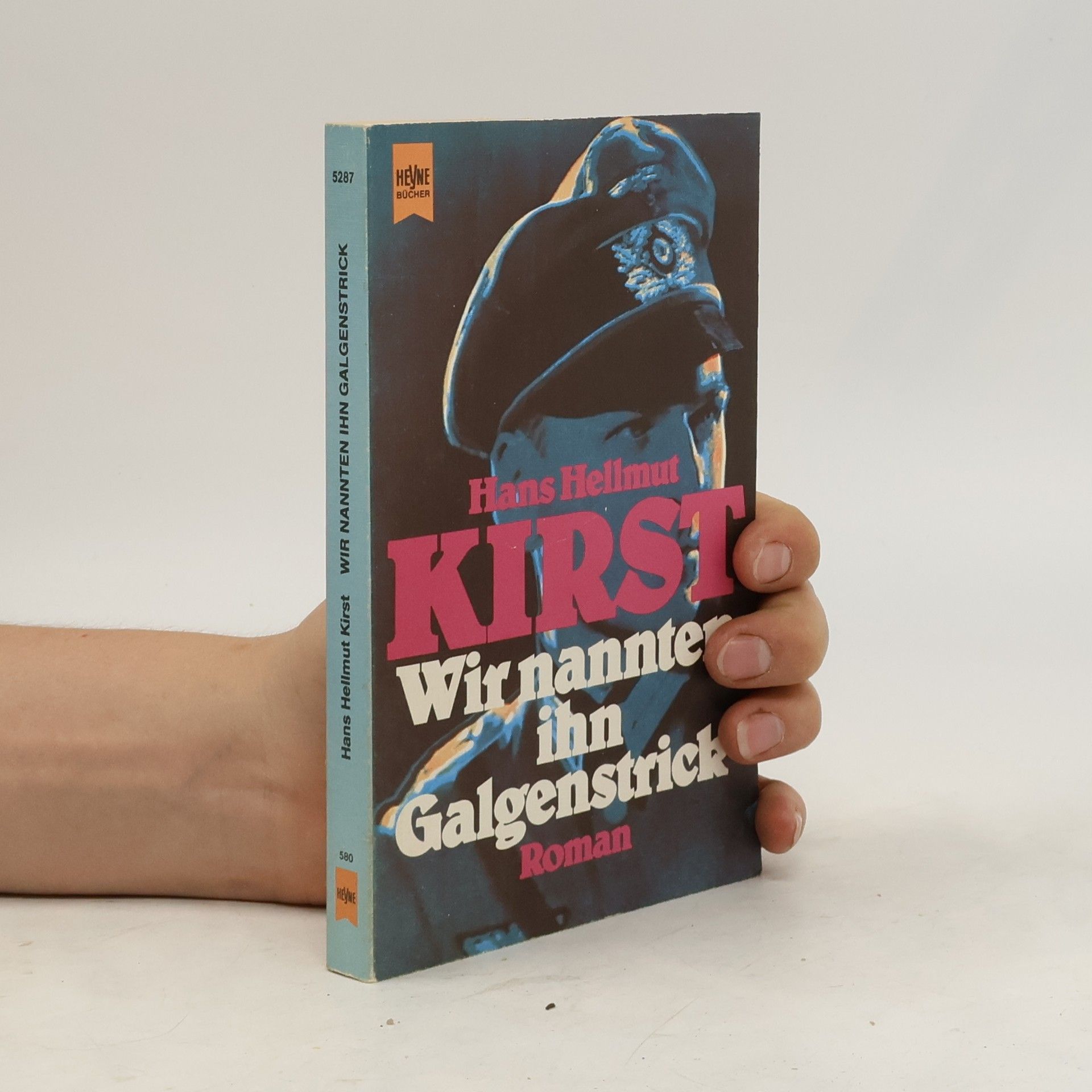 Hans Hellmut Kirst Wir nannten ihn Galgenstrick