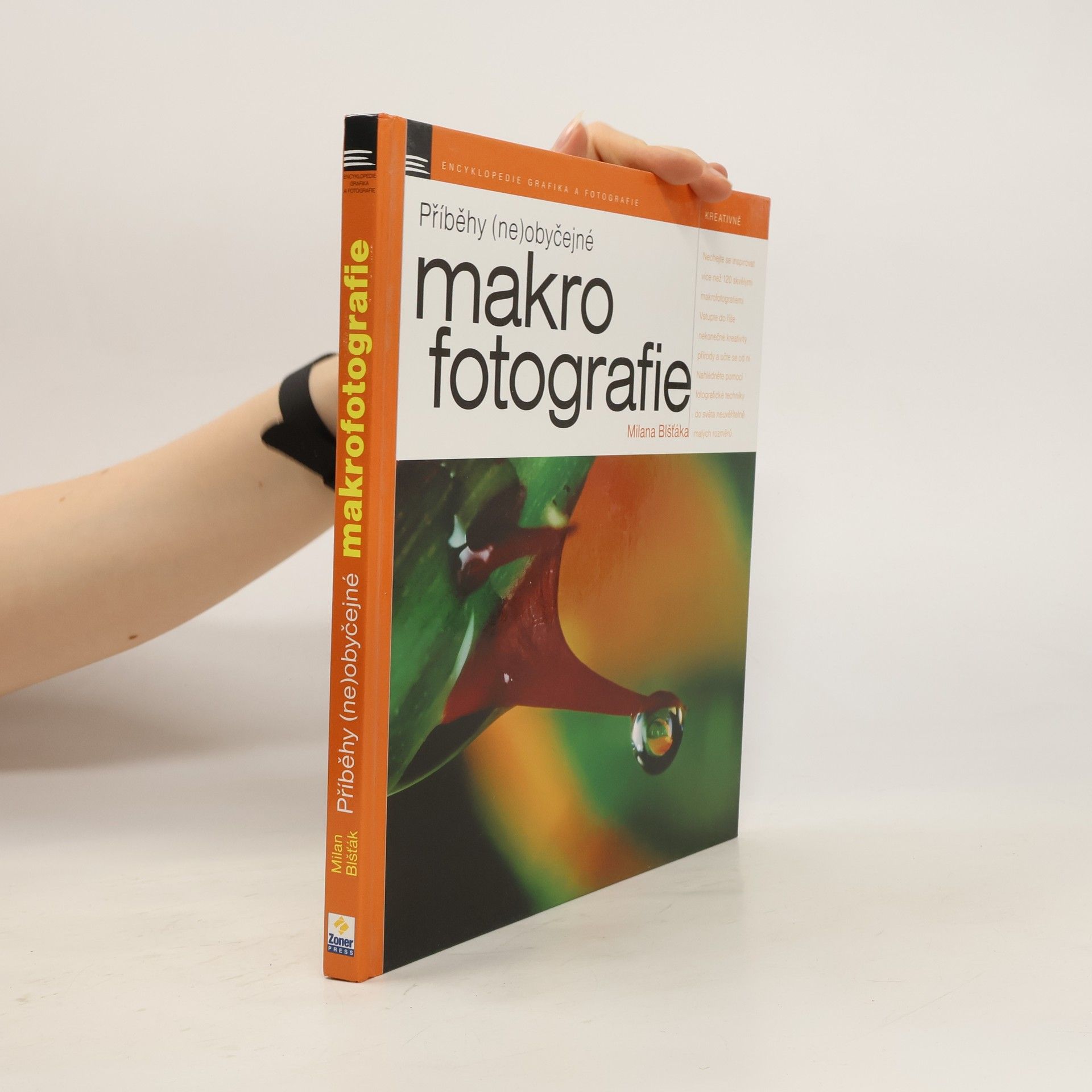 Milan Blšťák Příběhy (ne)obyčejné makrofotografie Milana Blšťáka
